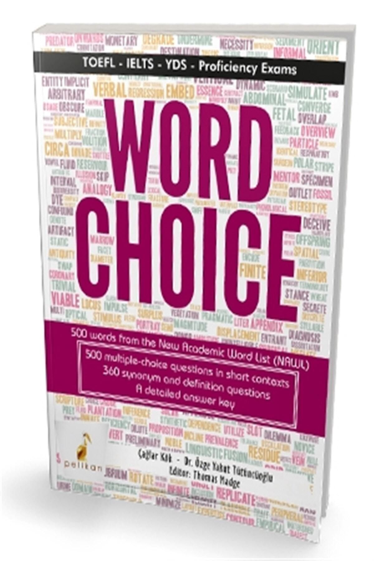 Pelikan Kitapevi Word Choice Toefl Ielts Yds Proficiency Exams - Çağlar Kök,özge Yakut Tütüncüoğlu