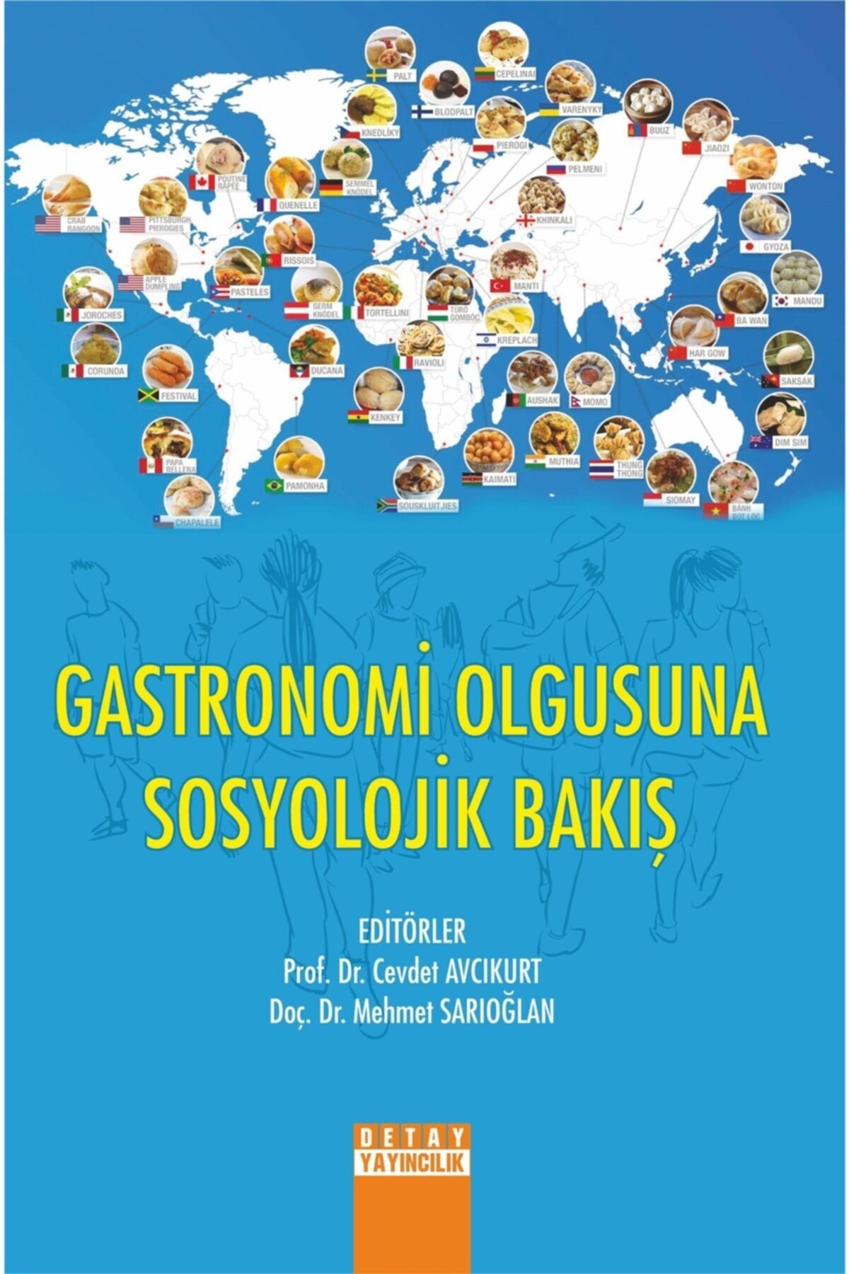 Detay Yayıncılık Gastronomi Olgusuna Sosyolojik Bakış - Cevdet Avcıkurt 9786052541623
