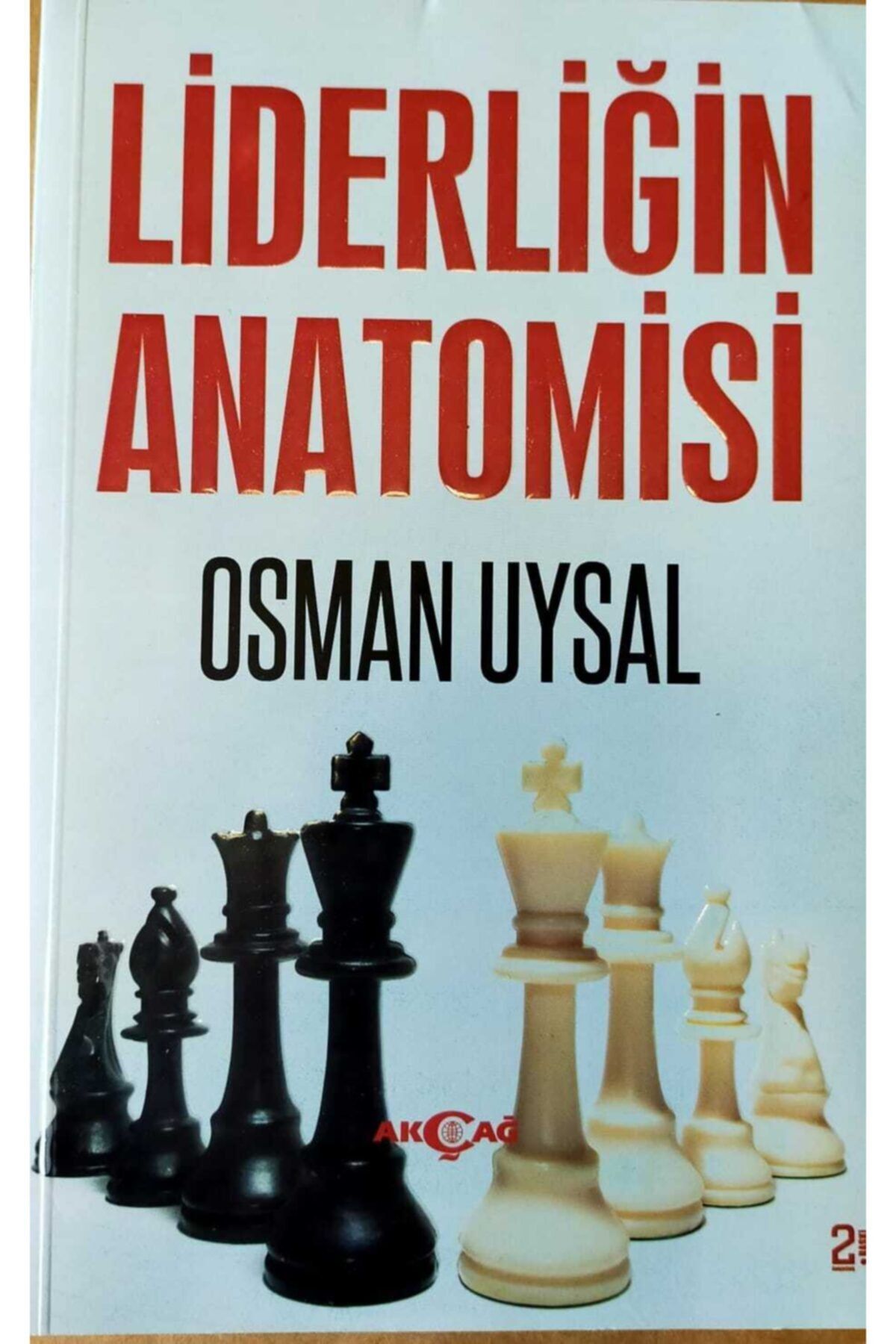 Akçağ Yayınları 9789753388658 Liderliğin Anatomisi Osman Uysal