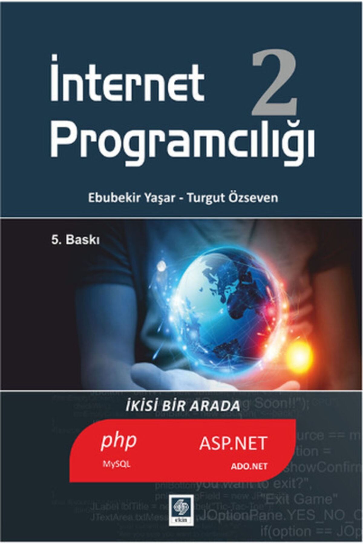 Ekin Basım Yayın Internet Programcılığı 2 - Ebubekir Yaşar