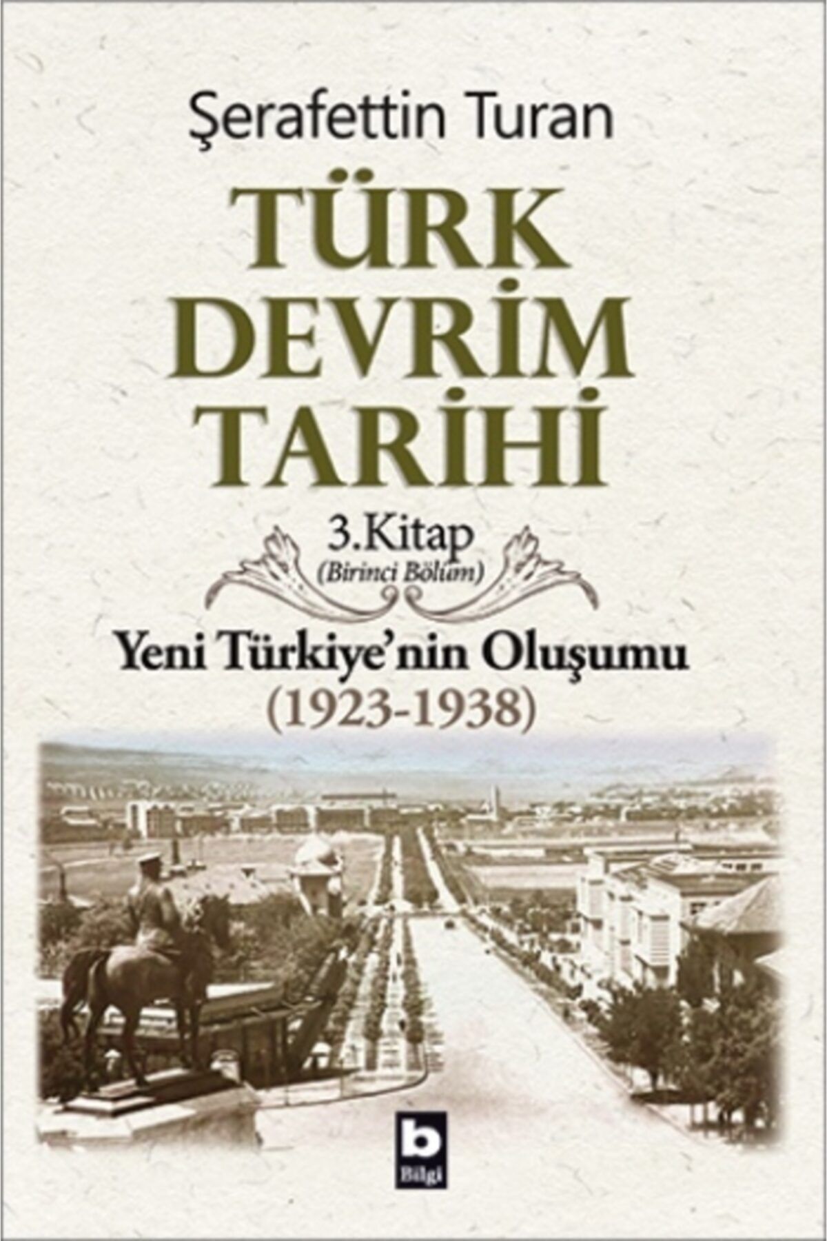 Genel Markalar Türk Devrim Tarihi Yeni Türkiye'nin Oluşumu (1923-1938) Birinci Bölüm