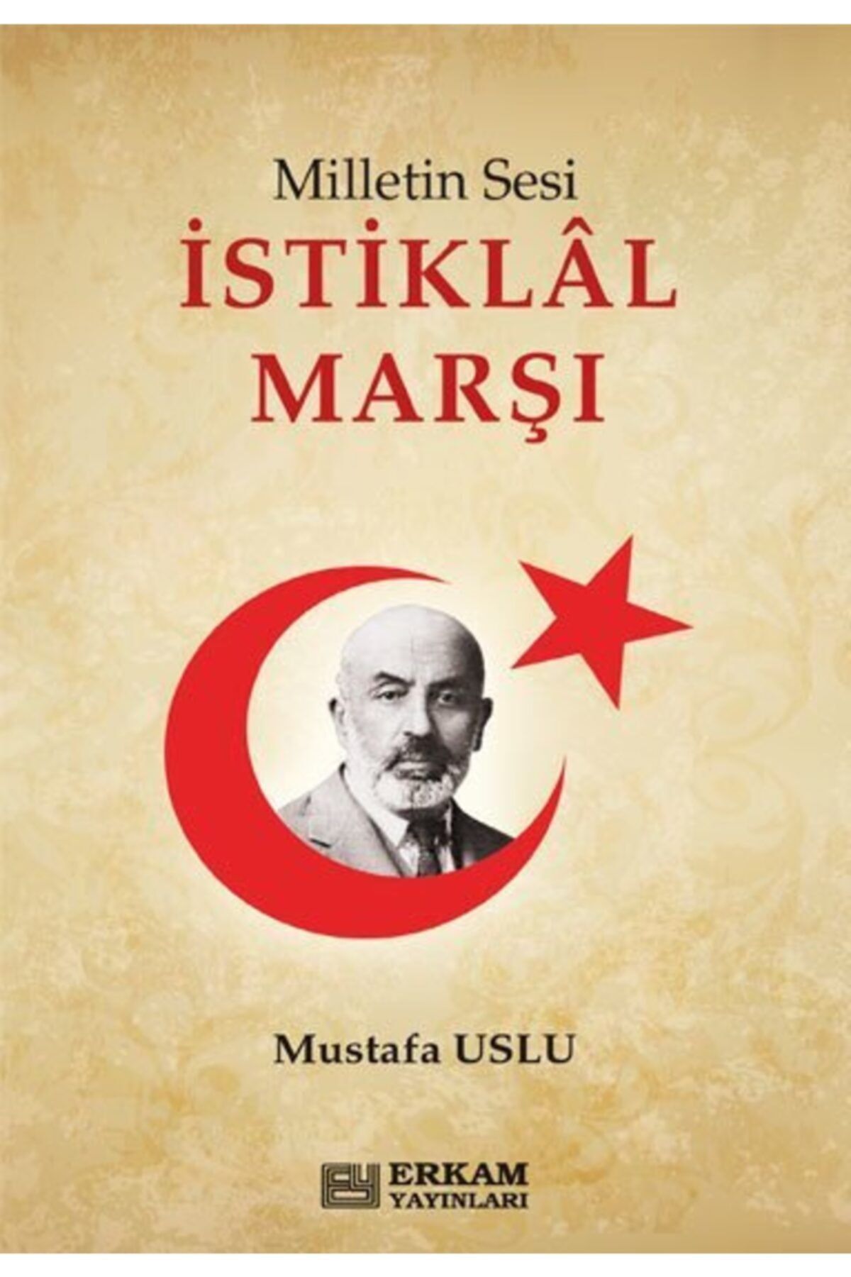 Erkam Yayınları Milletin Sesi Istiklal Marşı / Mustafa Uslu / / 9786254400438