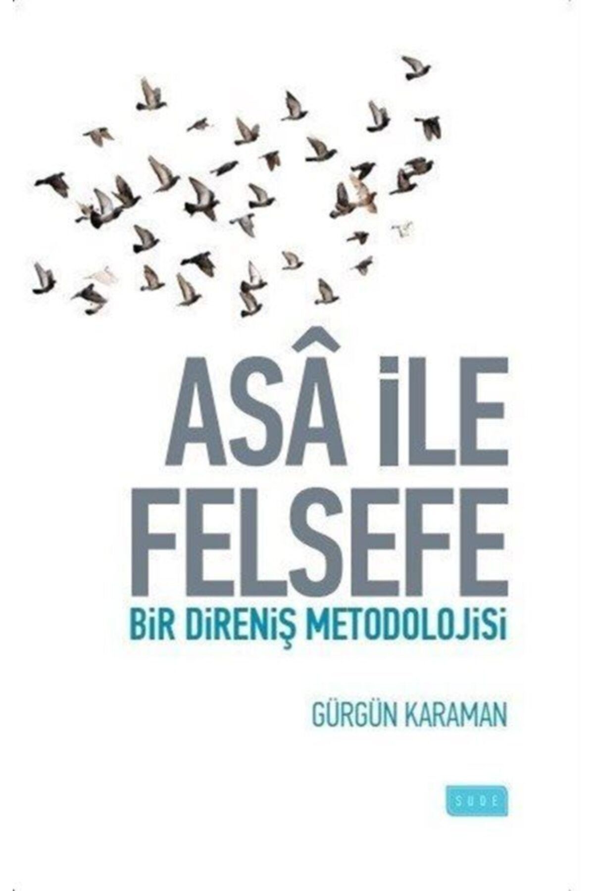 Sude Kitap Asa Ile Felsefe - Gürgün Karaman