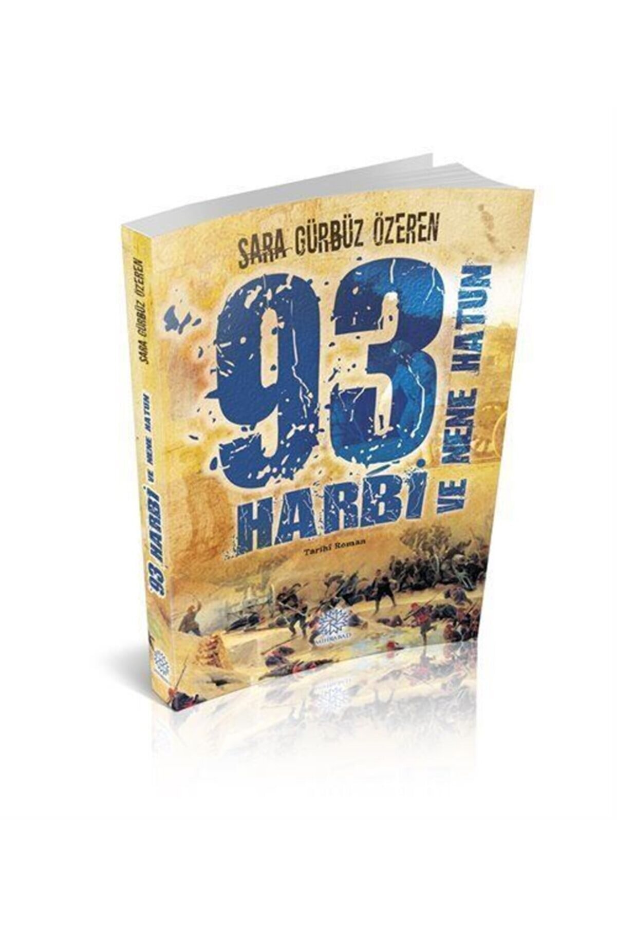 Mihrabad Yayınları 93 Harbi Ve Nene Hatun