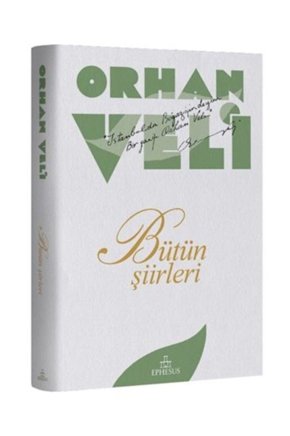 Ephesus Yayınları Orhan Veli - Bütün Şiirleri - Ciltli Orhan Veli