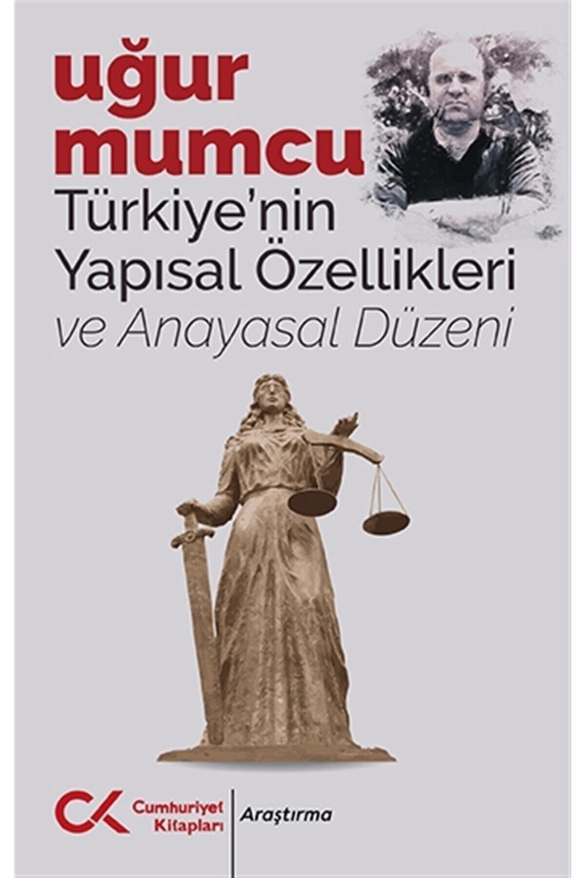 Genel Markalar Türkiye’nin Yapısal Özellikleri Ve Anayasal Düzeni - Uğur Mumcu 9786257715034