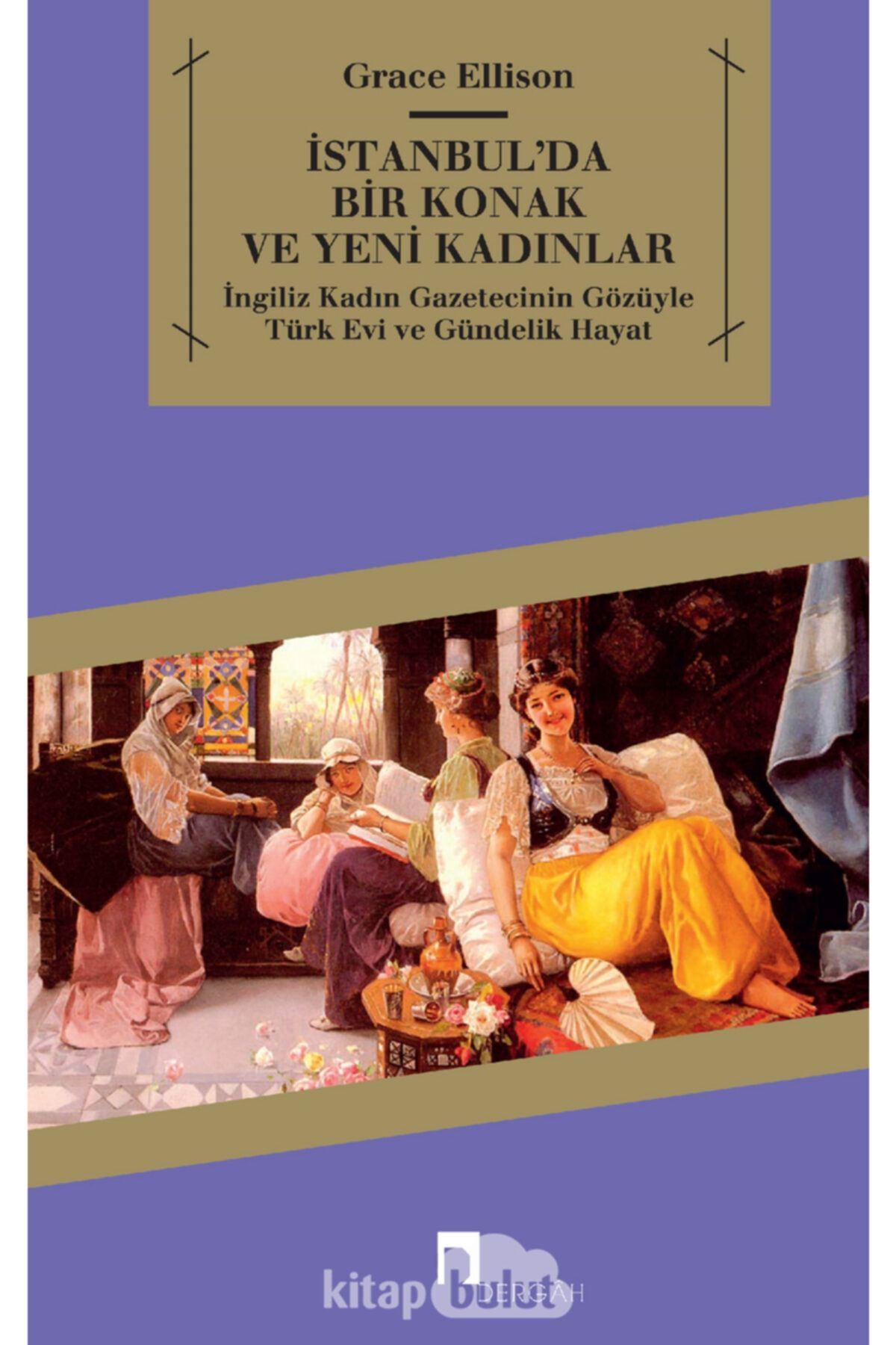 Dergah Yayınları Istanbul&#039;da Bir Konak Ve Yeni Kadınlar