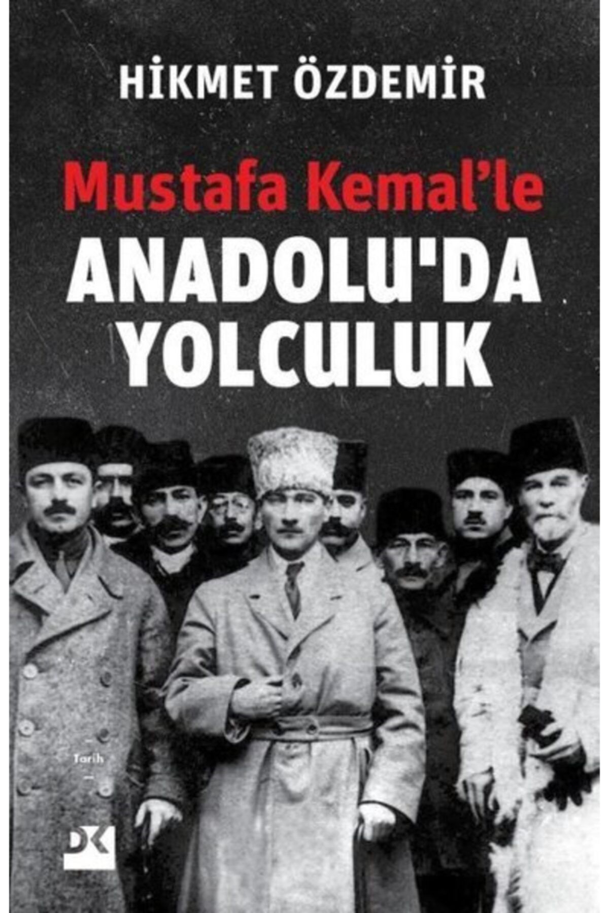 Doğan Kitap Mustafa Kemal'le Anadolu'da Yolculuk