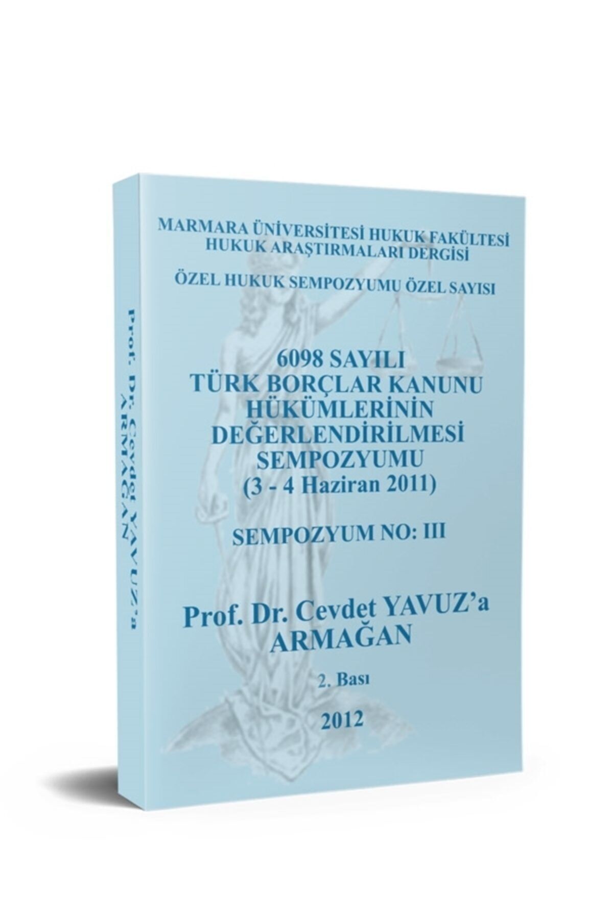 Legal Yayıncılık Prof. Dr. Cevdet Yavuz’a Armağan