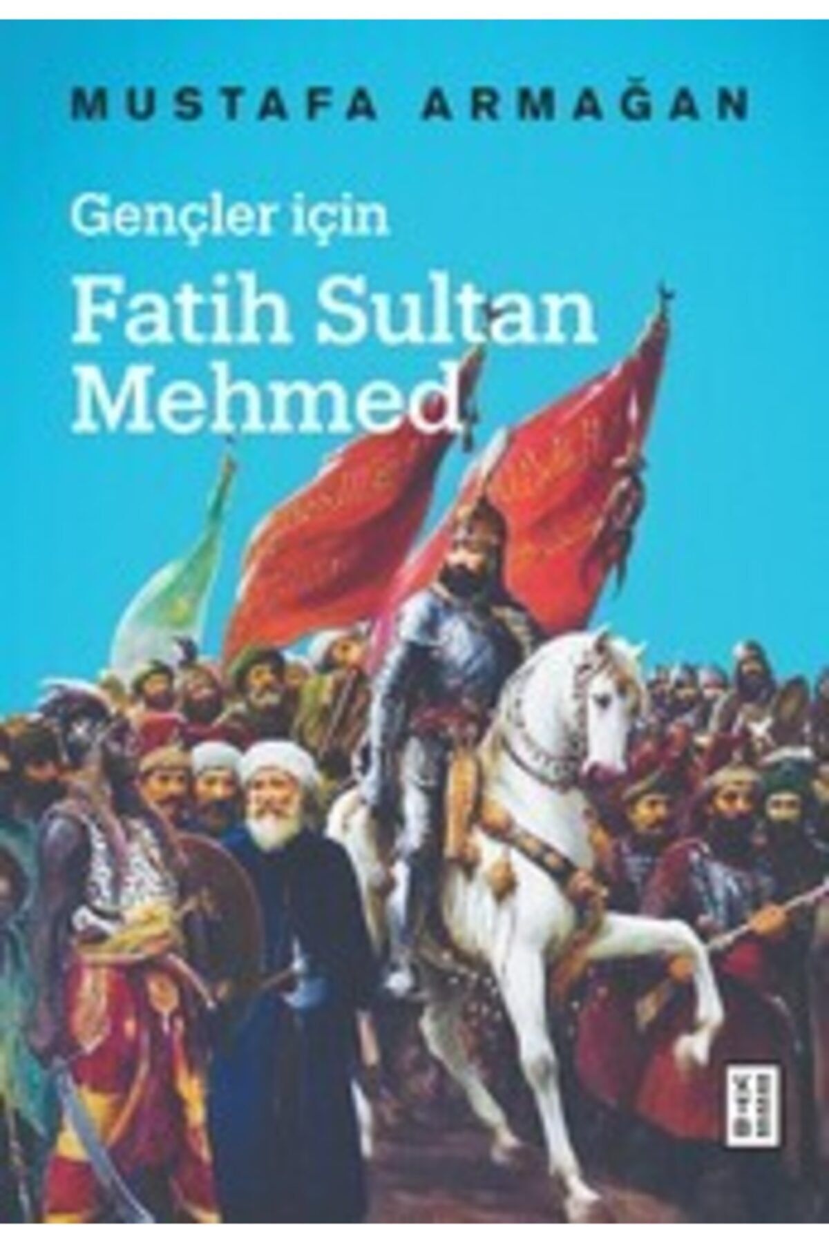 Ketebe Yayıncılık Gençler Için Fatih Sultan Mehmed
