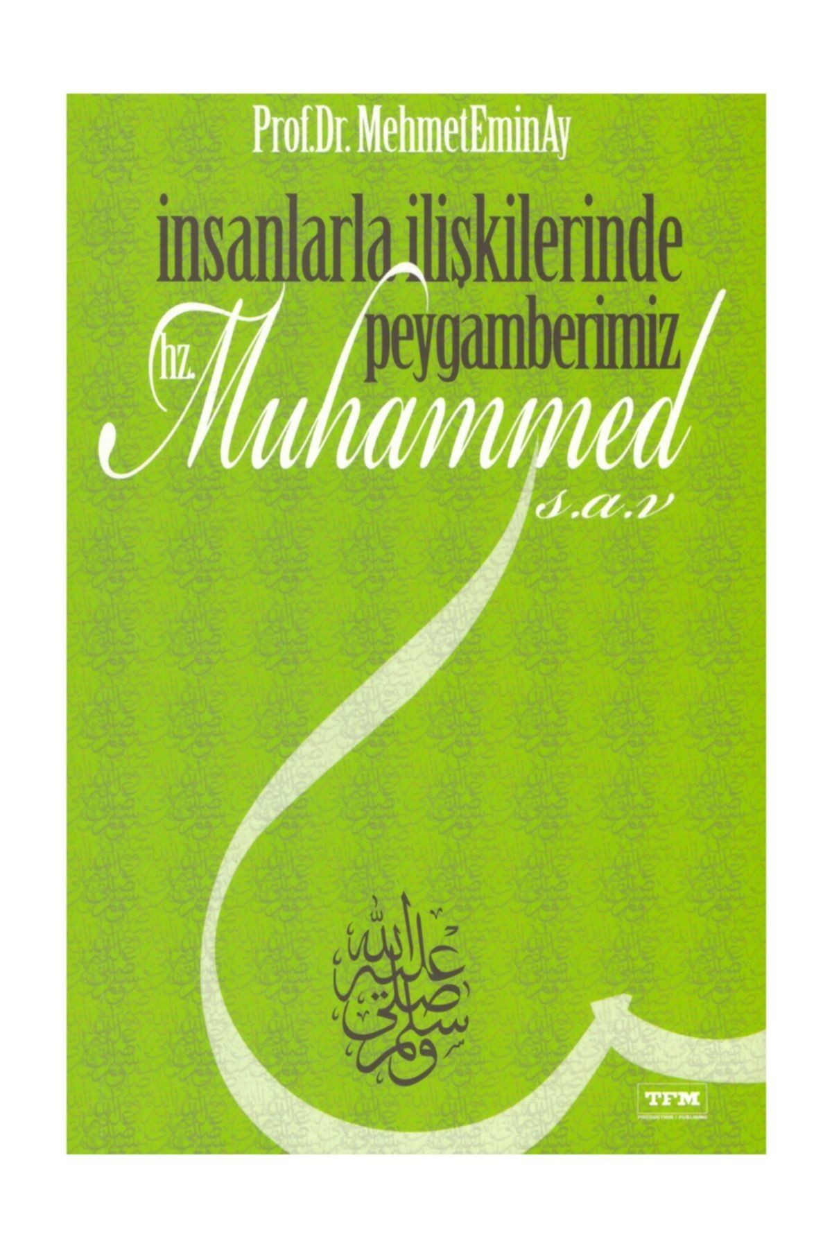 TFM Insanlarla Ilişkilerinde Peygamberimiz Hz.muhammed S.a.v