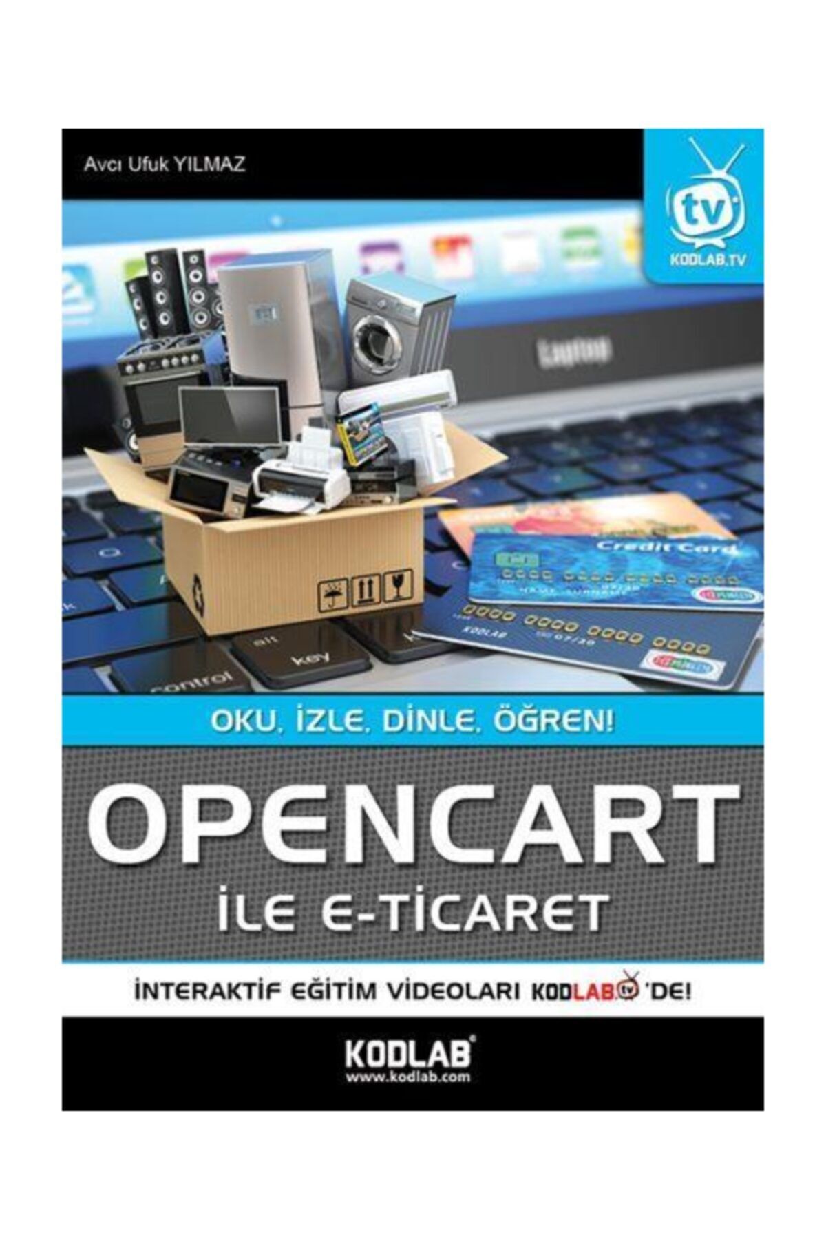 Kodlab Yayın Dağıtım Opencart Ile E-ticaret - Avcı Ufuk Yılmaz 9786052118030