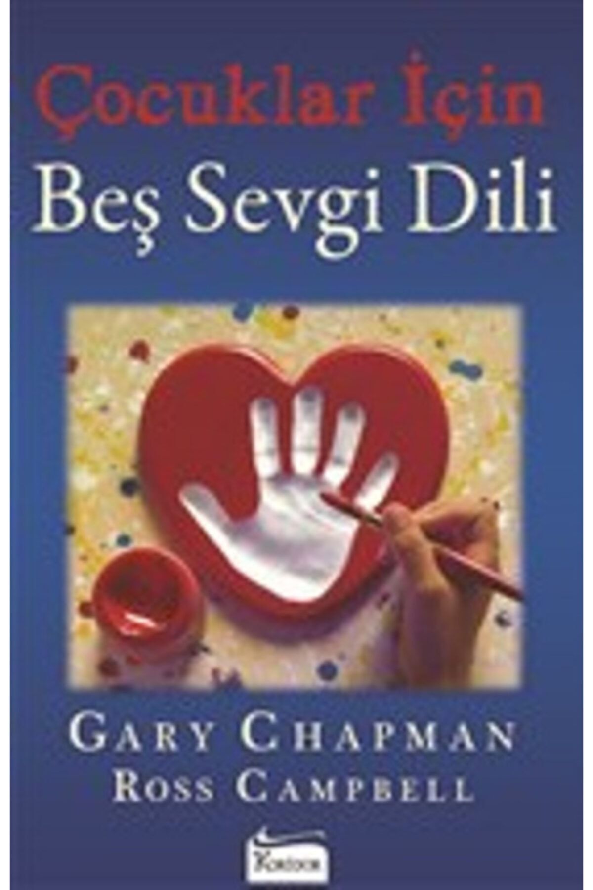 Koridor Yayıncılık Çocuklar Için Beş Sevgi Dili /gary Chapman & Ross Campbell /