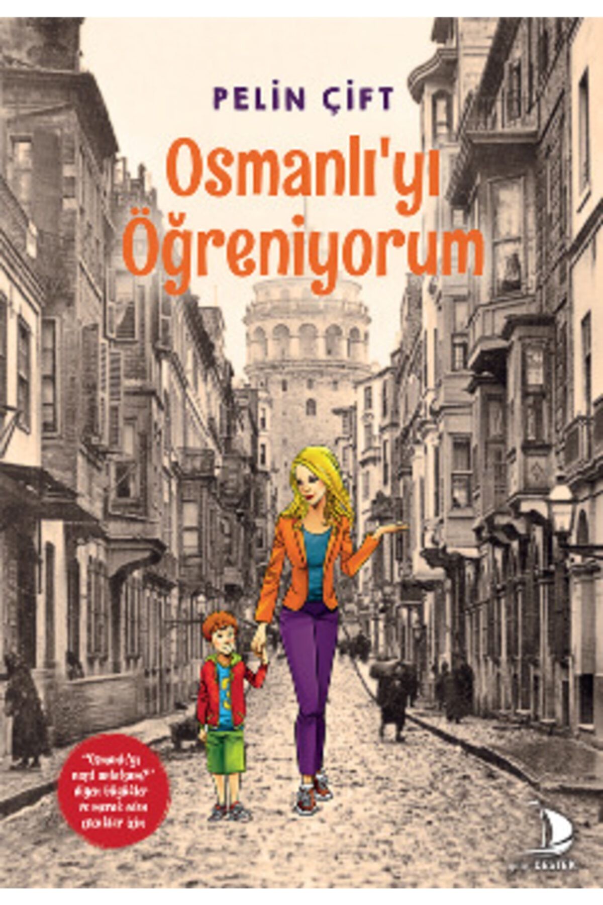 Destek Yayınları Osmanlı'yı Öğreniyorum - Pelin Çift & Tufan Gündüz -