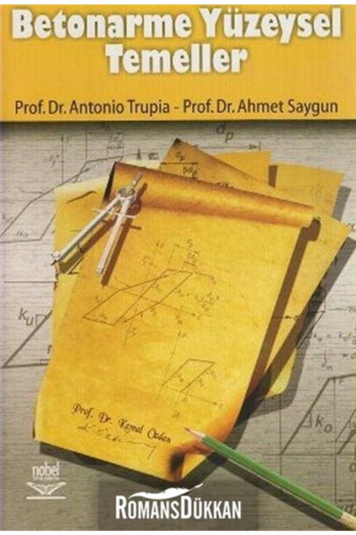 Nobel Akademik Yayıncılık Betonarme Yüzeysel Temeller / Ahmet Saygun / / 9786053952855
