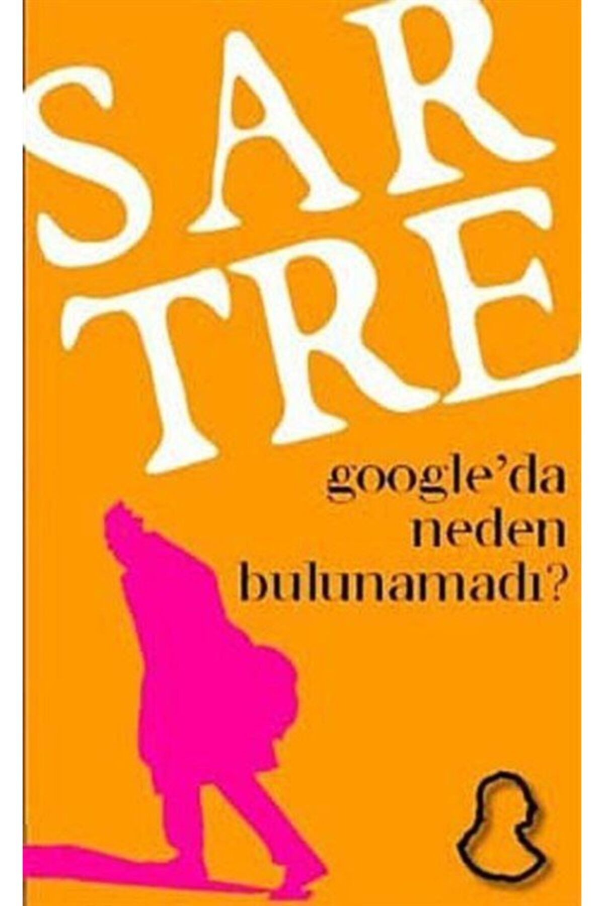 Kafe Kültür Yayıncılık Sartre Google’da Neden Bulunamadı? - Halil Gökhan