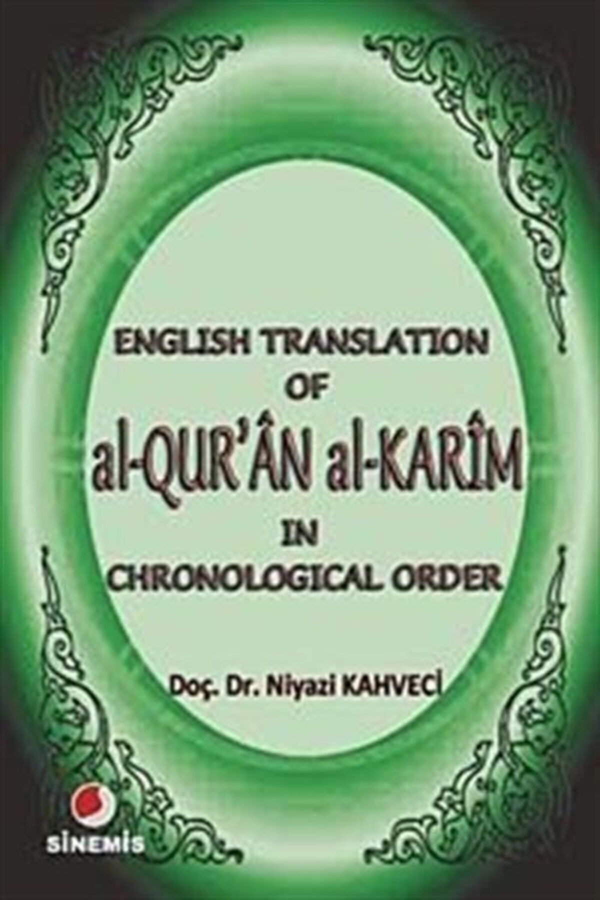Sinemis Yayınları English Translation Of Al-qur'an Al Karim In Chronological Order