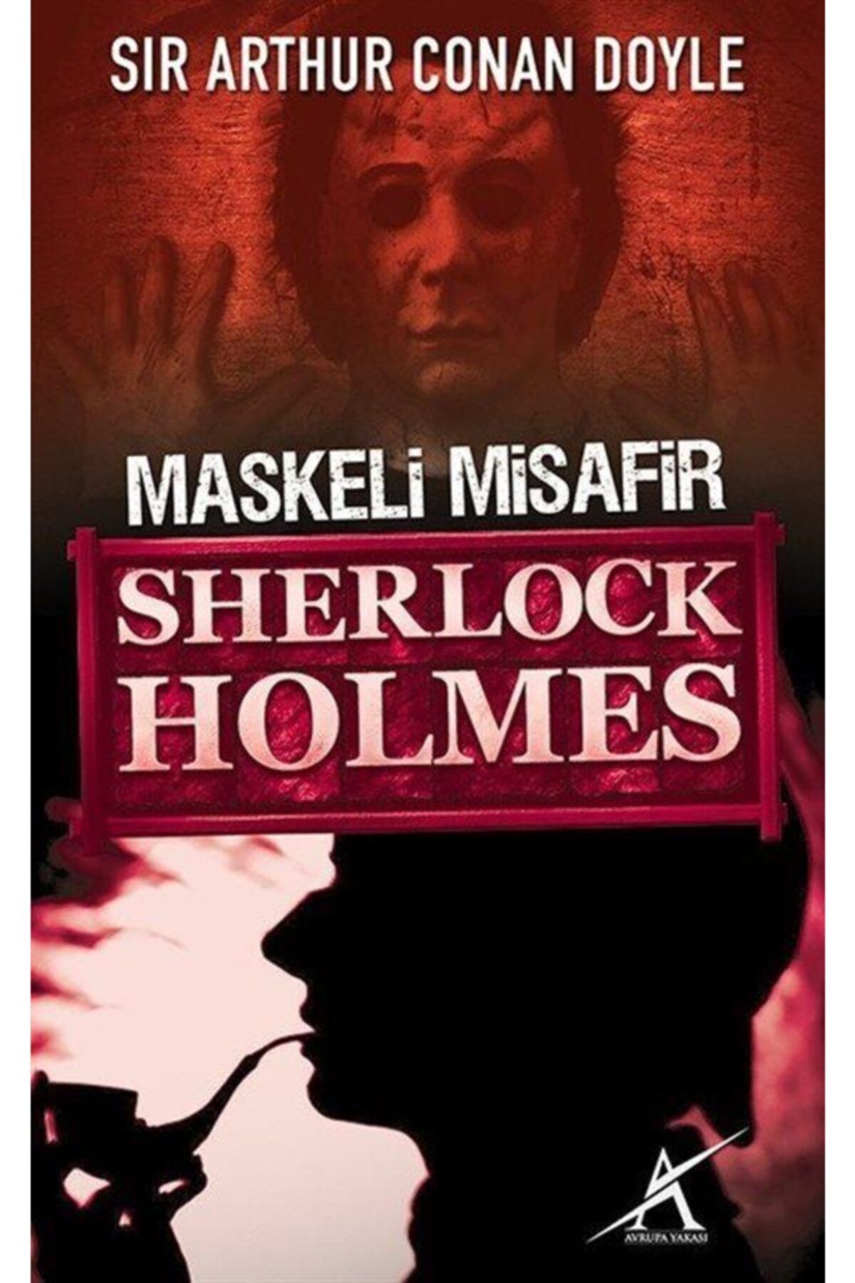 Avrupa Yakası Yayınları Sherlock Holmes : Maskeli Misafir - Sir Arthur Conan Doyle 9789944979641