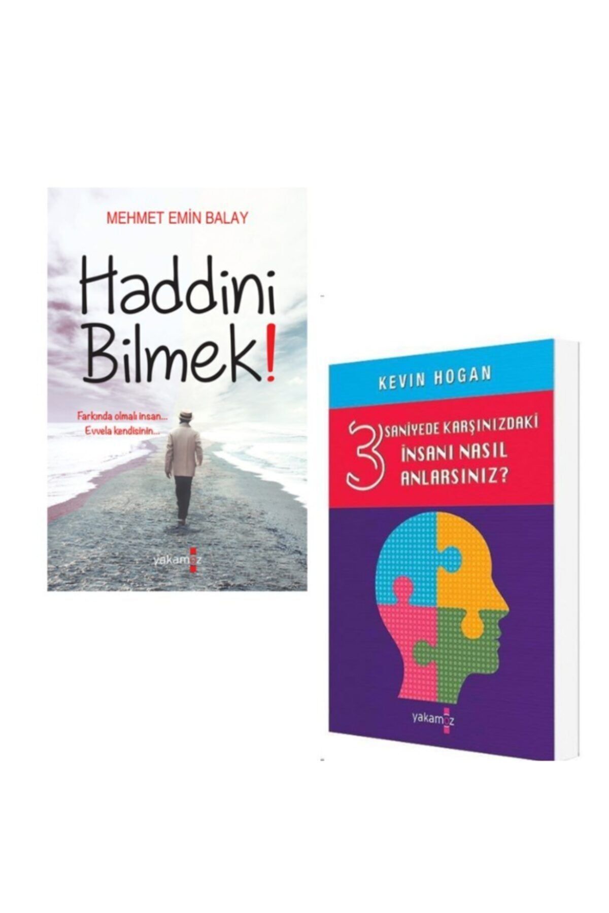 Yakamoz Yayınları Mehmet Balay Haddini Bilmek, / Kevin Hogan 3 Saniyede Karşınızdaki Insanları Nasıl Anlarsınız