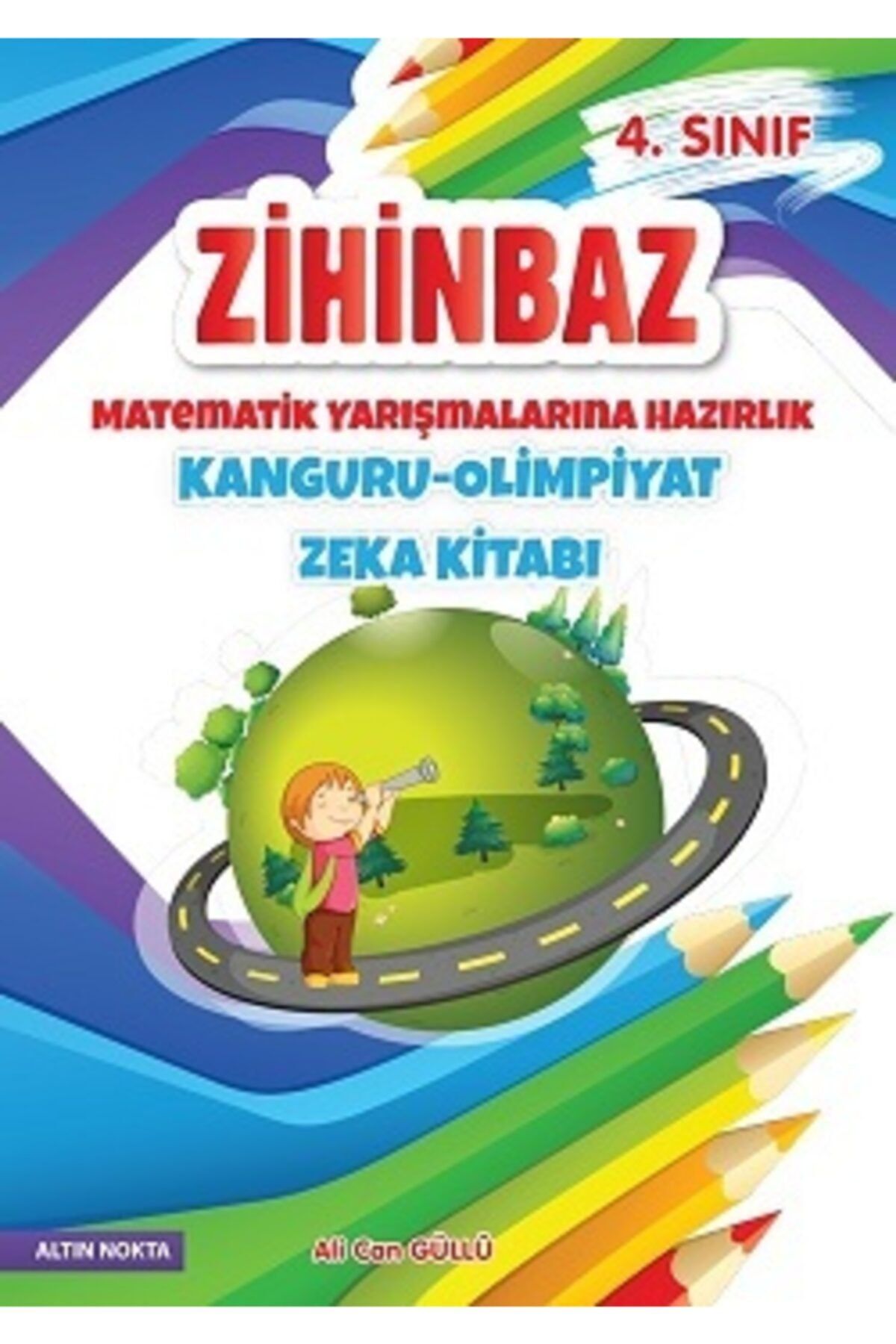 Altın Nokta Basım Yayın Yayınları 4. Sınıf Zihinbaz Matematik Yarışmalarına Hazırlık Kanguru - Olimpiyat Zeka Kitabı