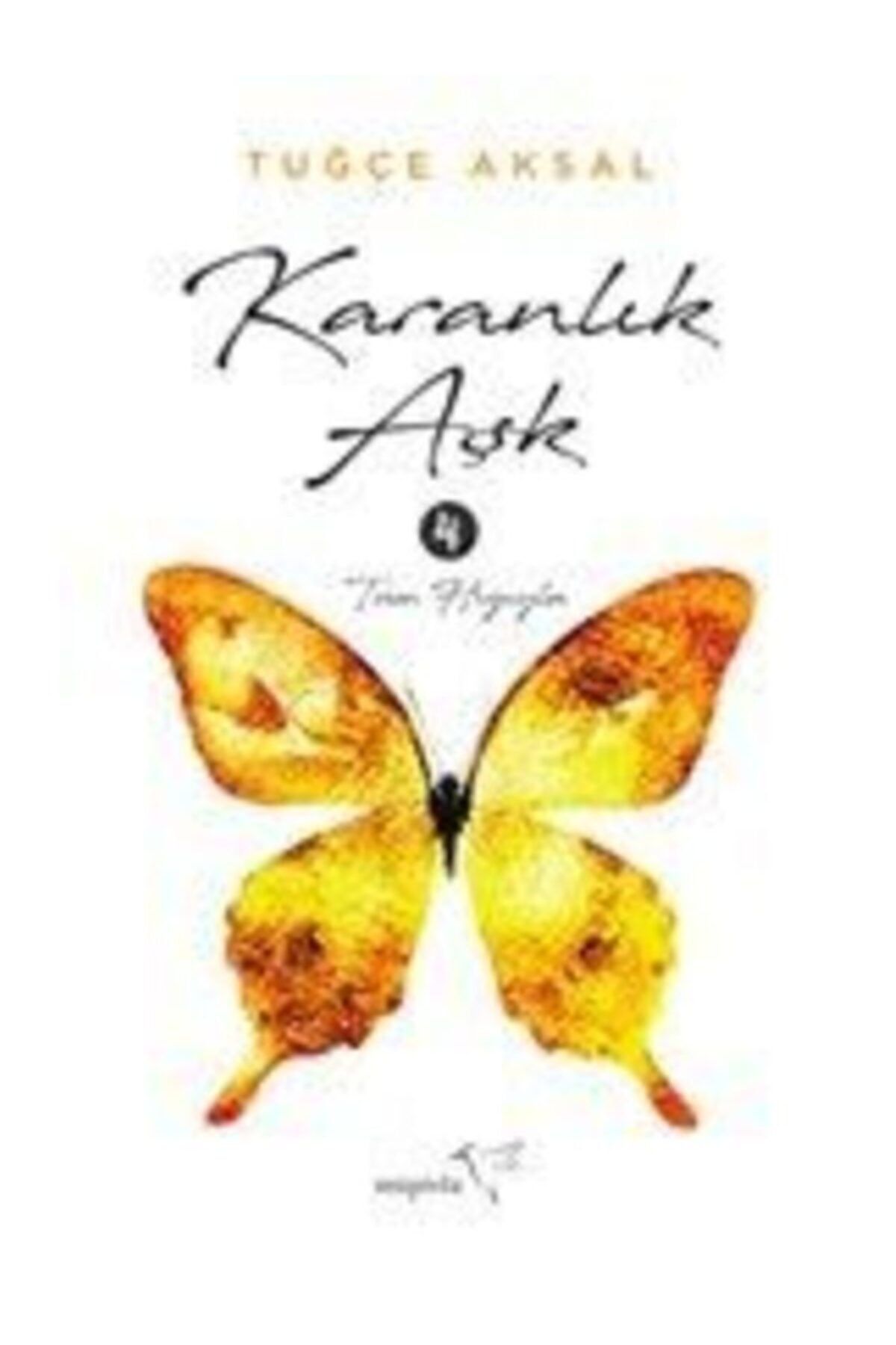 Müptela Yayınları Karanlık Aşk 4 Tuğçe Aksal