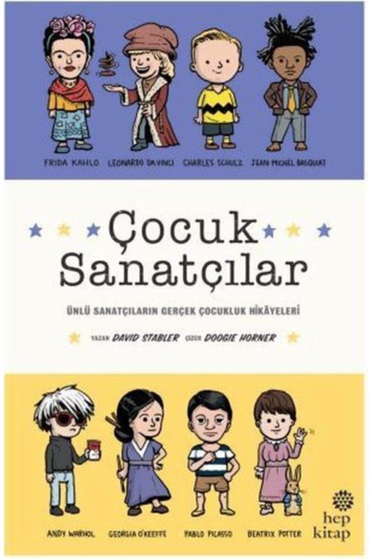 Hep Kitap Çocuk Sanatçılar: Ünlü Sanatçıların Gerçek Çocukluk Hikayeleri