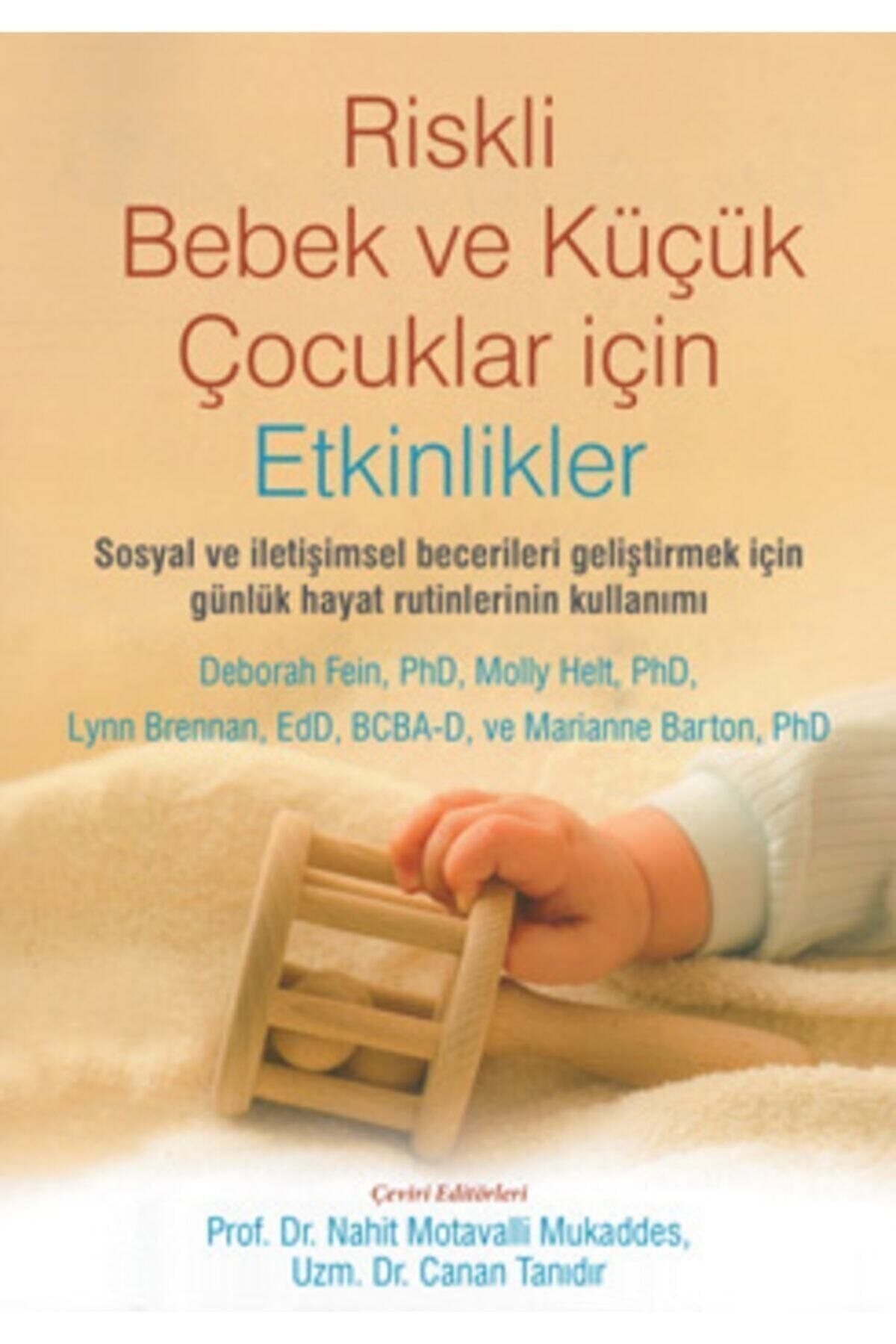 Nobel Tıp Kitabevi Riskli Bebek Ve Küçük Çocuklar Için Etkinlikler / Deborah Fein / / 9786053355090