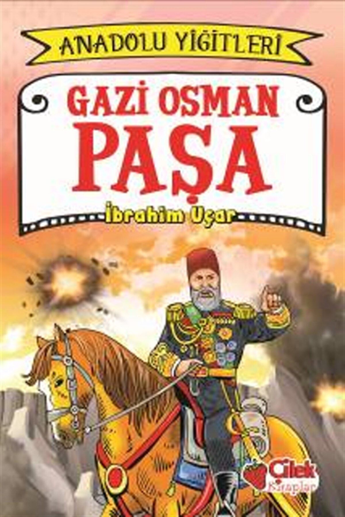 Uçar Gazi Osman Paşa - Anadolu Yiğitleri 4