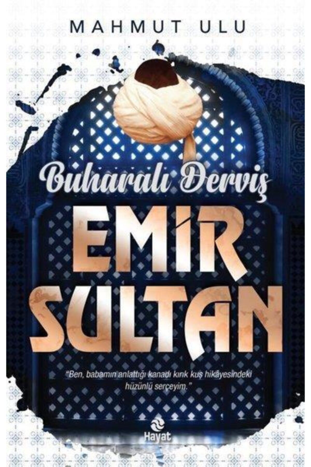 Hayat Buharalı Derviş Emir Sultan - Mahmut Ulu