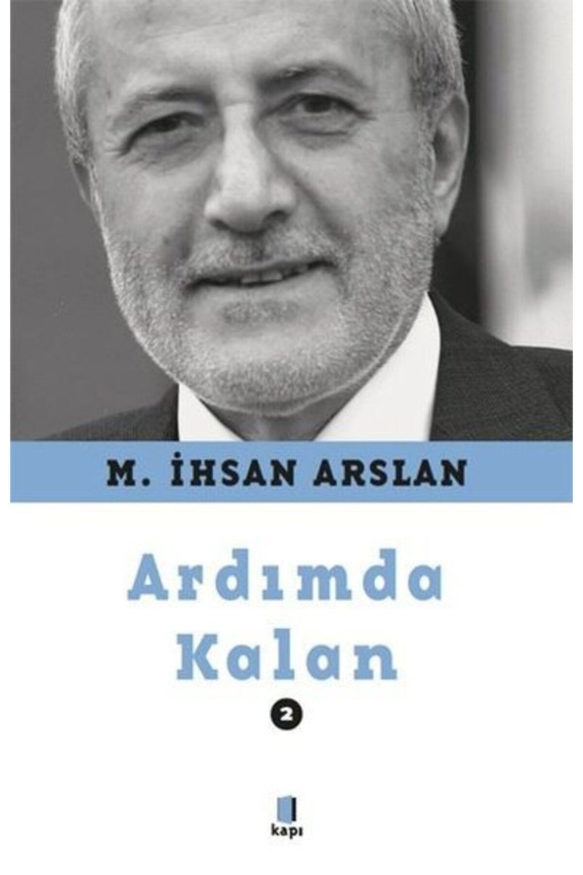 Kapı Yayınları Ardımda Kalan-m. Ihsan Arslan-