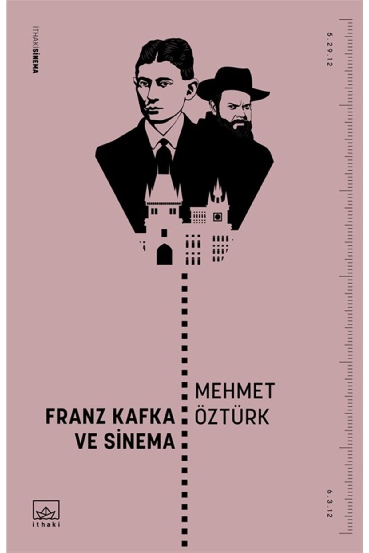 İthaki Yayınları Franz Kafka Ve Sinema - Mehmet Öztürk 9786057762610