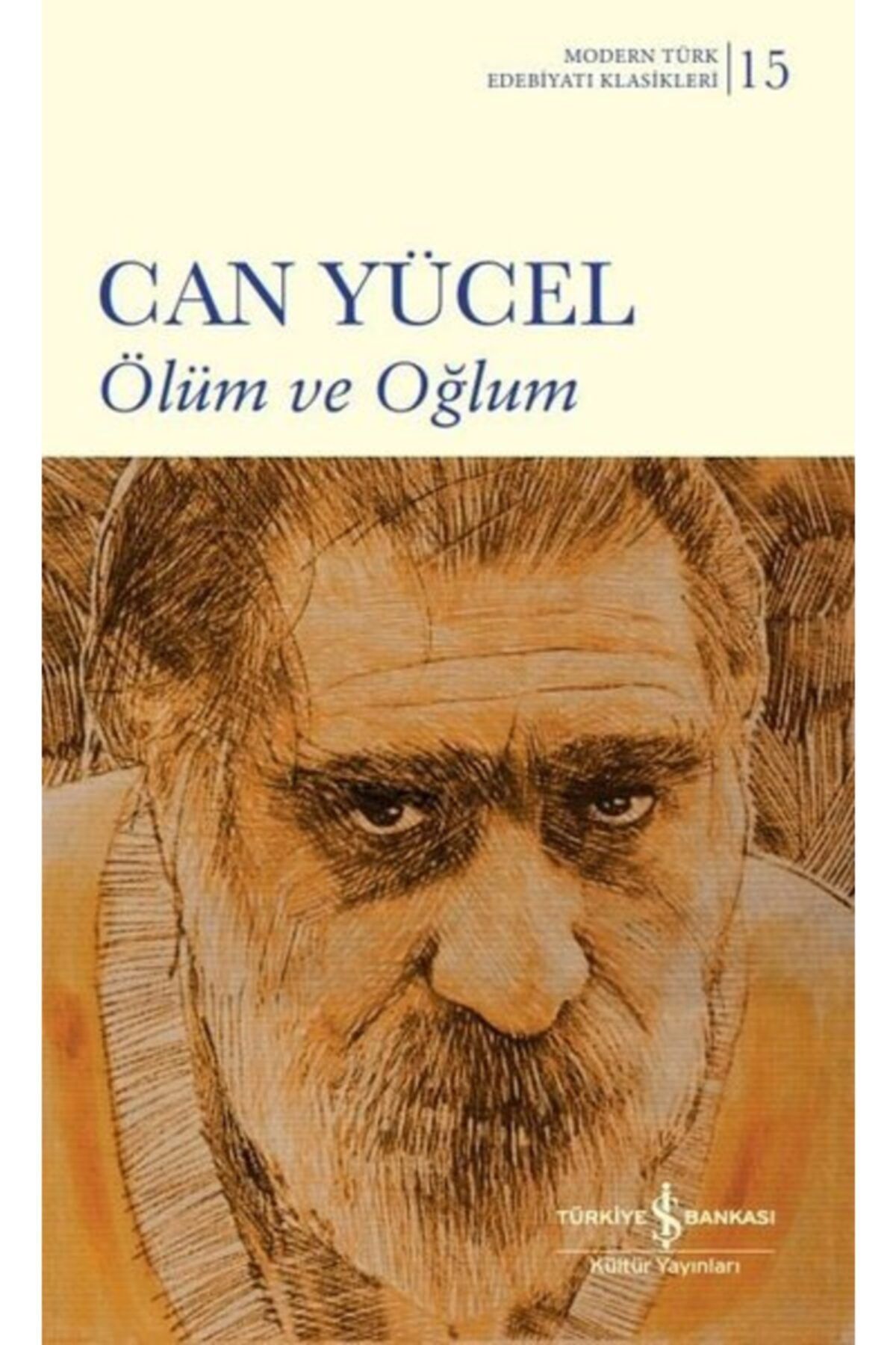 Türkiye İş Bankası Kültür Yayınları Ölüm Ve Oğlum - Modern Türk Edebiyatı Klasikleri
