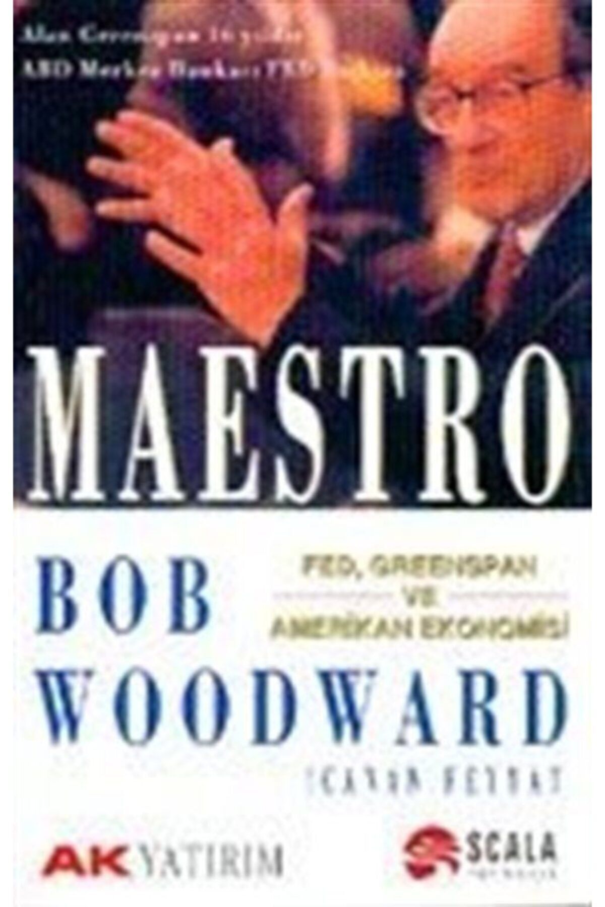 Scala Yayıncılık Maestro Fed, Greenspan Ve Amerikan Ekonomisi