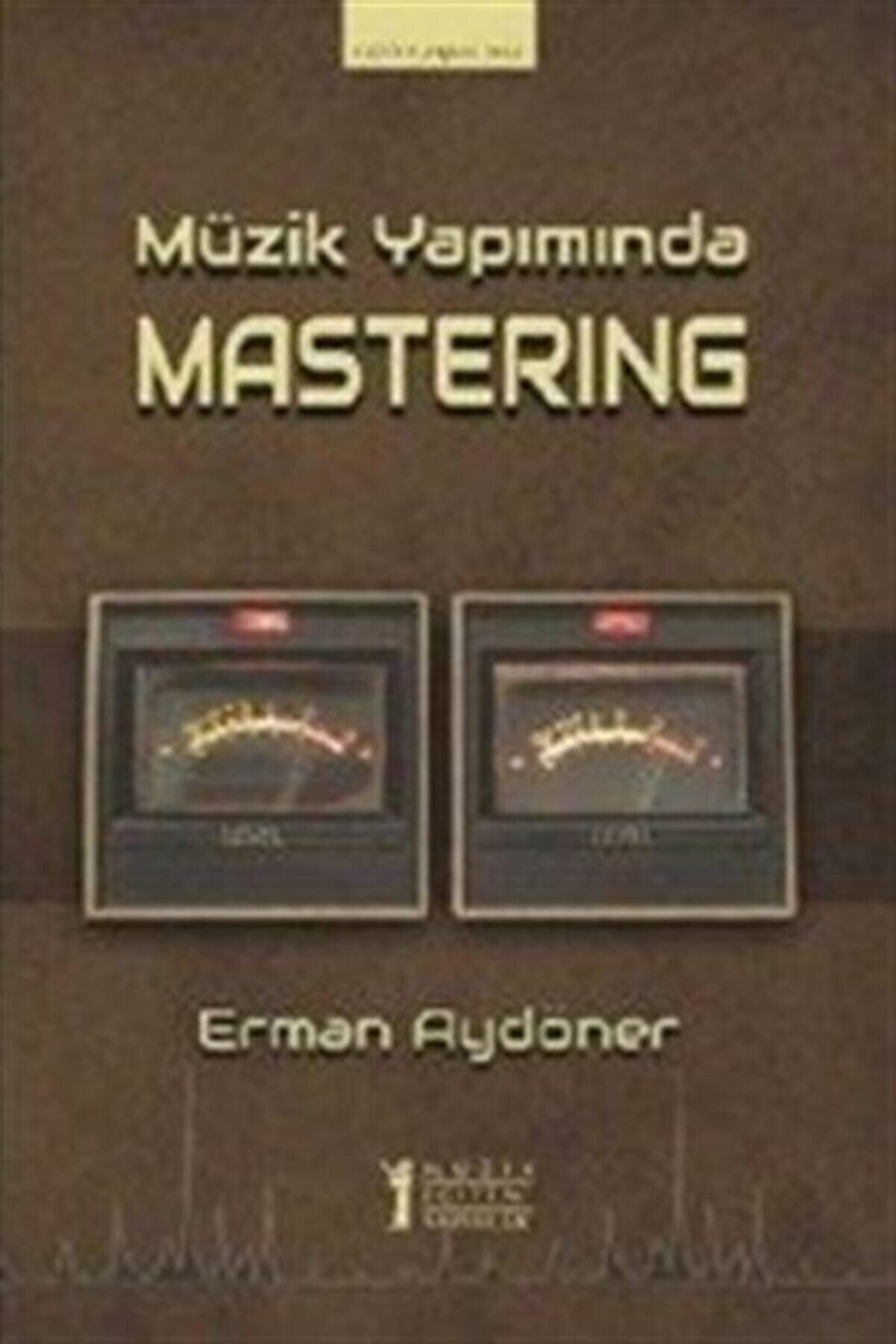 Müzik Eğitimi Yayınları Müzik Yapımında Mastering