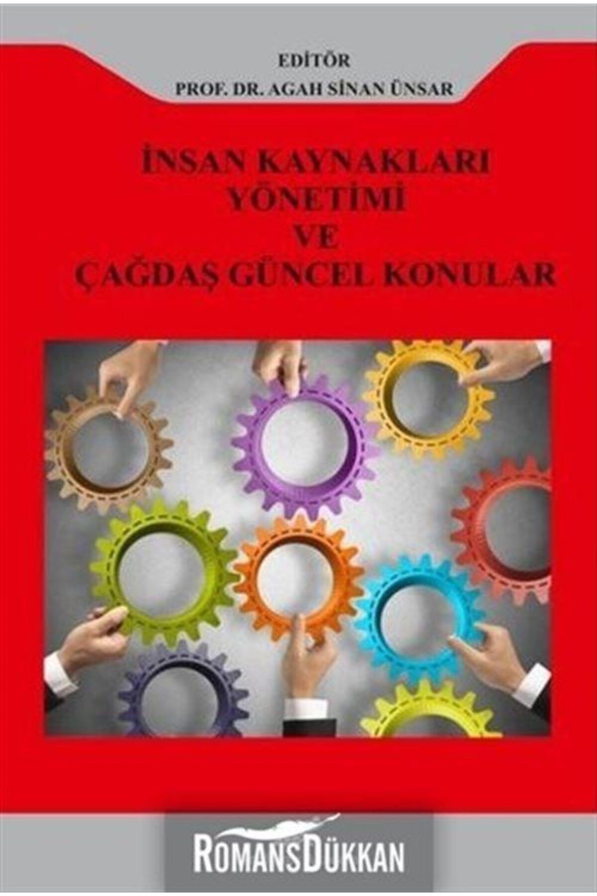Paradigma Akademi Yayınları Insan Kaynakları Yönetimi Ve Çağdaş Güncel Konular - Kolektif