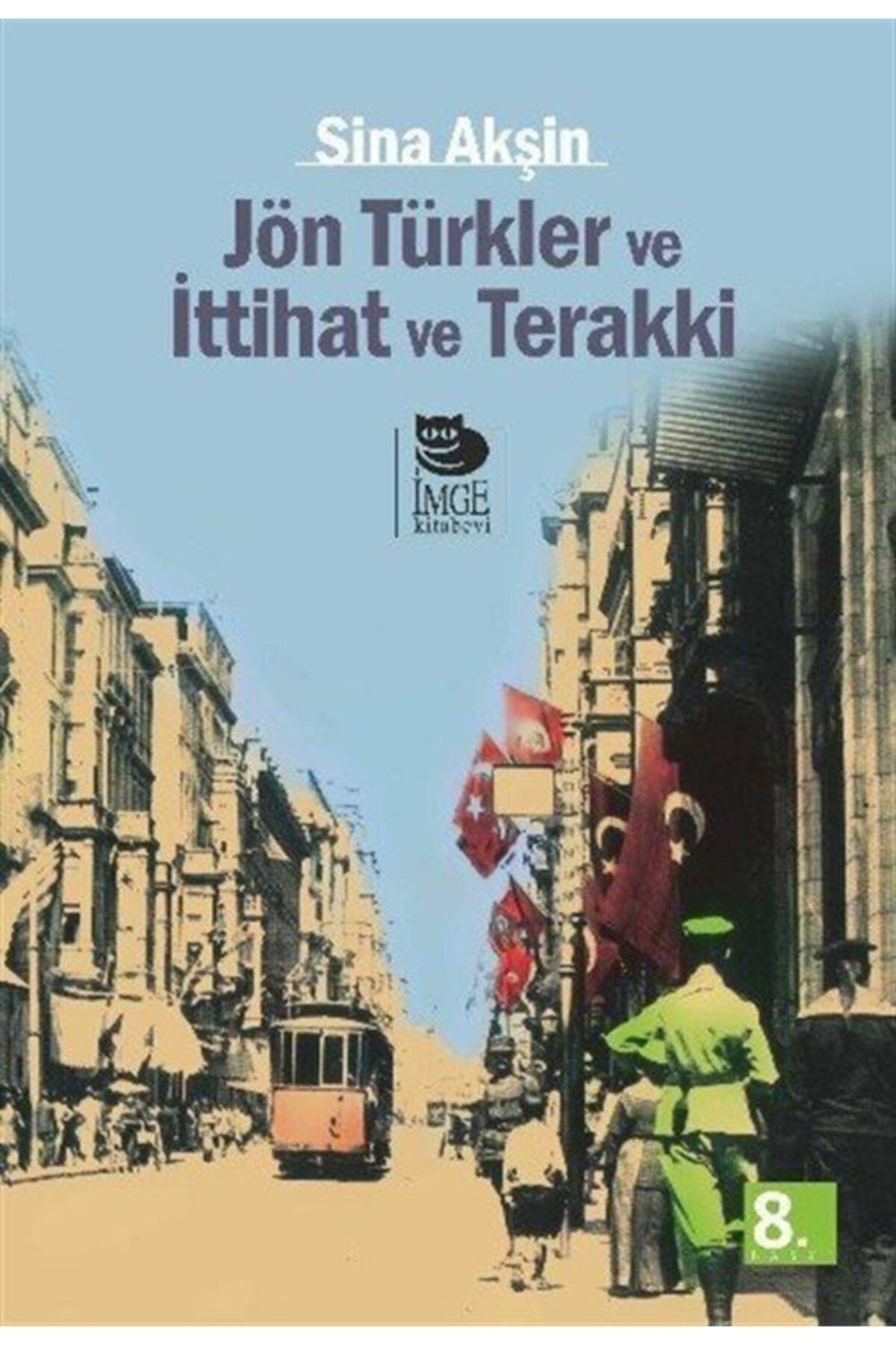 Genel Markalar Jön Türkler Ve Ittihat Ve Terrakki