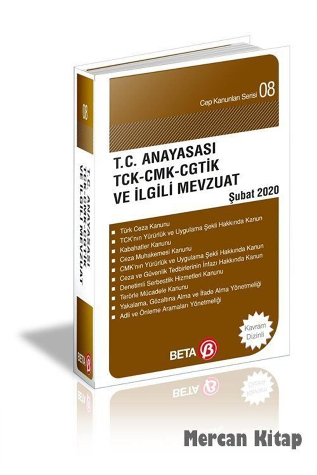Beta Yayınları T.c. Anayasası Tck-cmk-cgtik-pvsk Ve Ilgili Mevzuat / Cep Kanunları Serisi 08