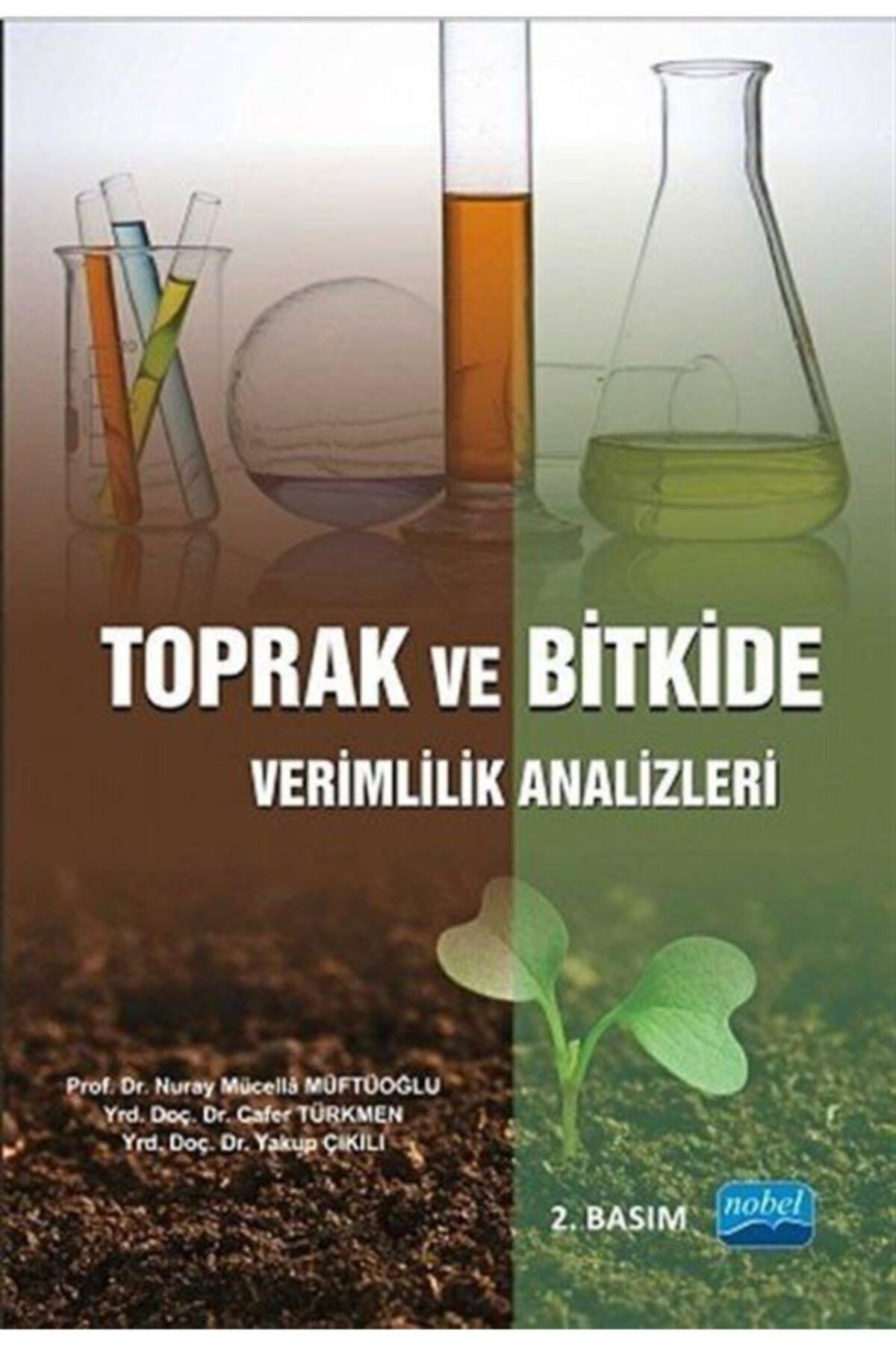 Nobel Akademik Yayıncılık Nobel Toprak Ve Bitkide Verimlilik Analizleri - Nuray Mücella Müftüoğlu Nobel Akademi Yayınları