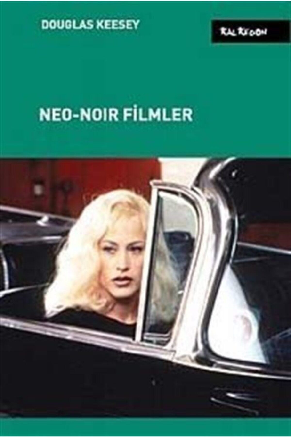 Kalkedon Yayınları Neo-Noir Filmler