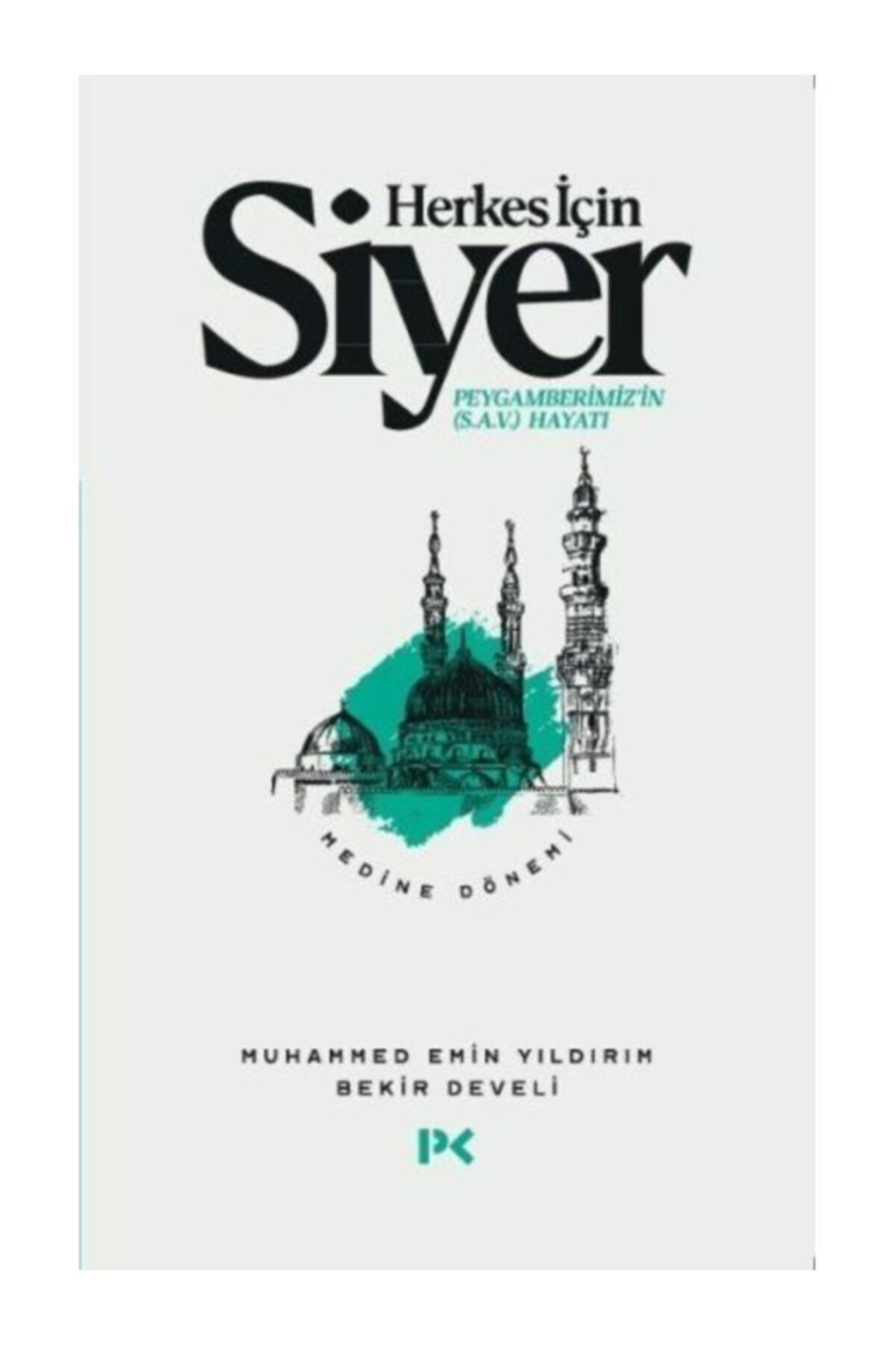 Profil Kitap Herkes Için Siyer-2 Medine Dönemi / Muhammed Emin Yıldırım & Bekir Develi