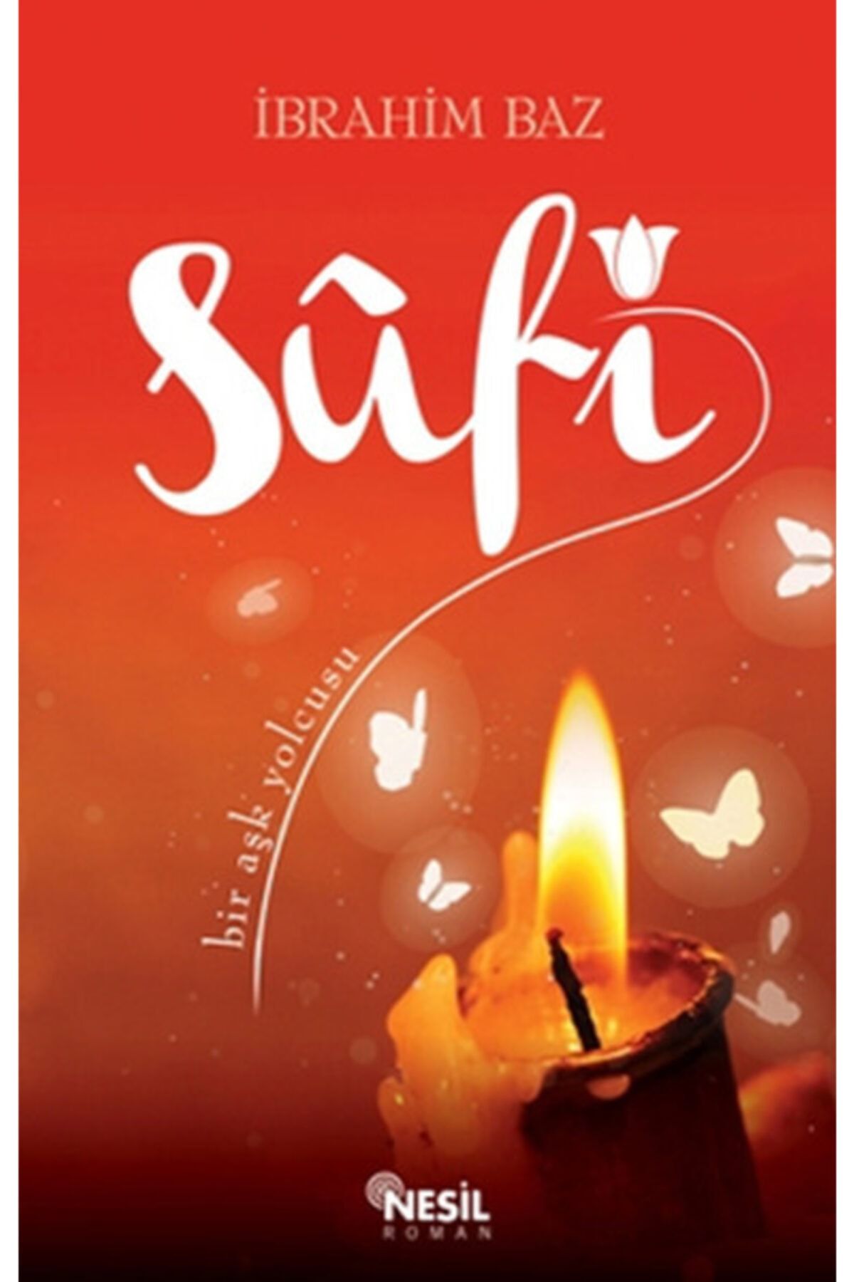 Nesil Yayınları Sufi: Bir Aşk Yolcusu