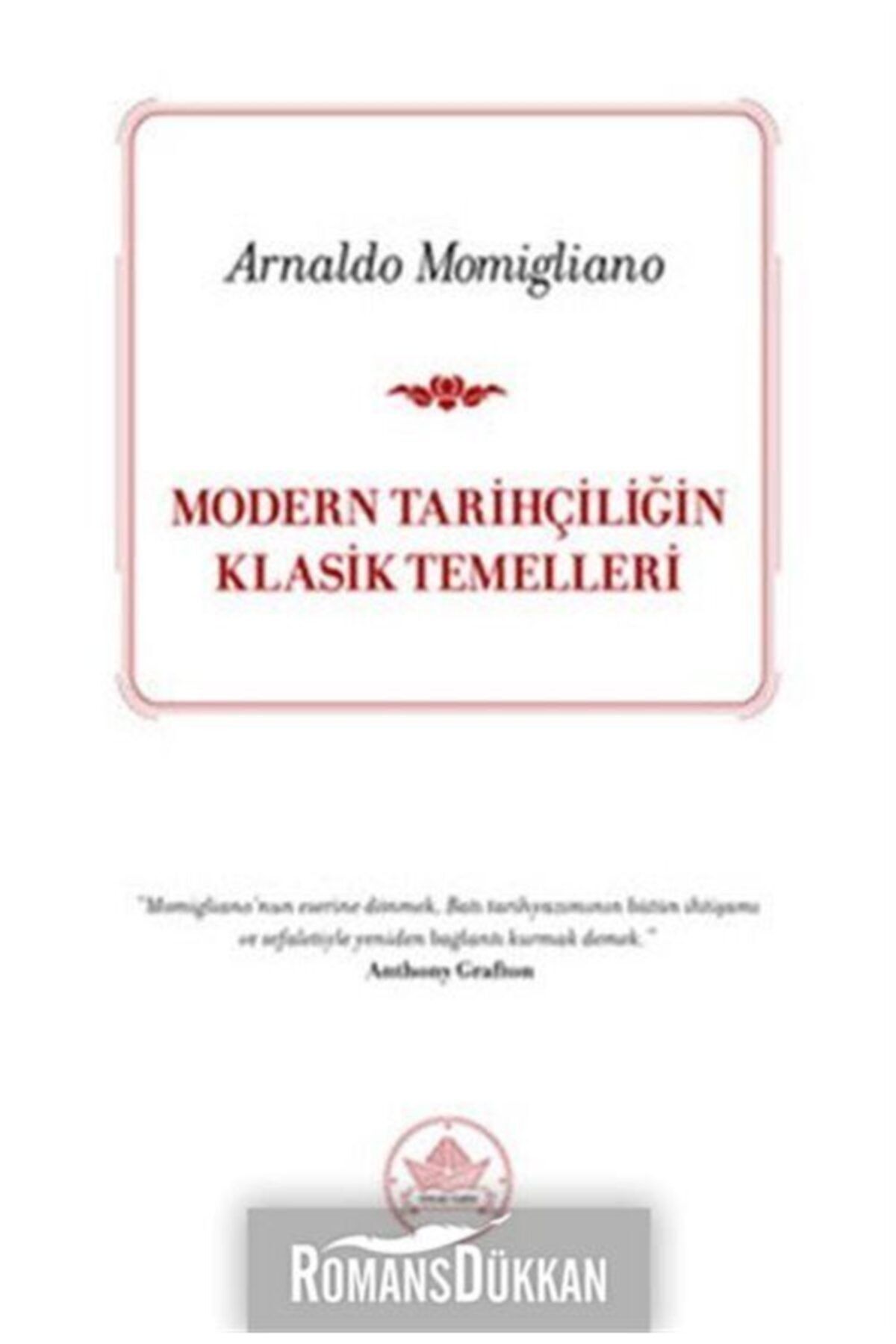 İthaki Yayınları Modern Tarihçiliğin Klasik Temelleri