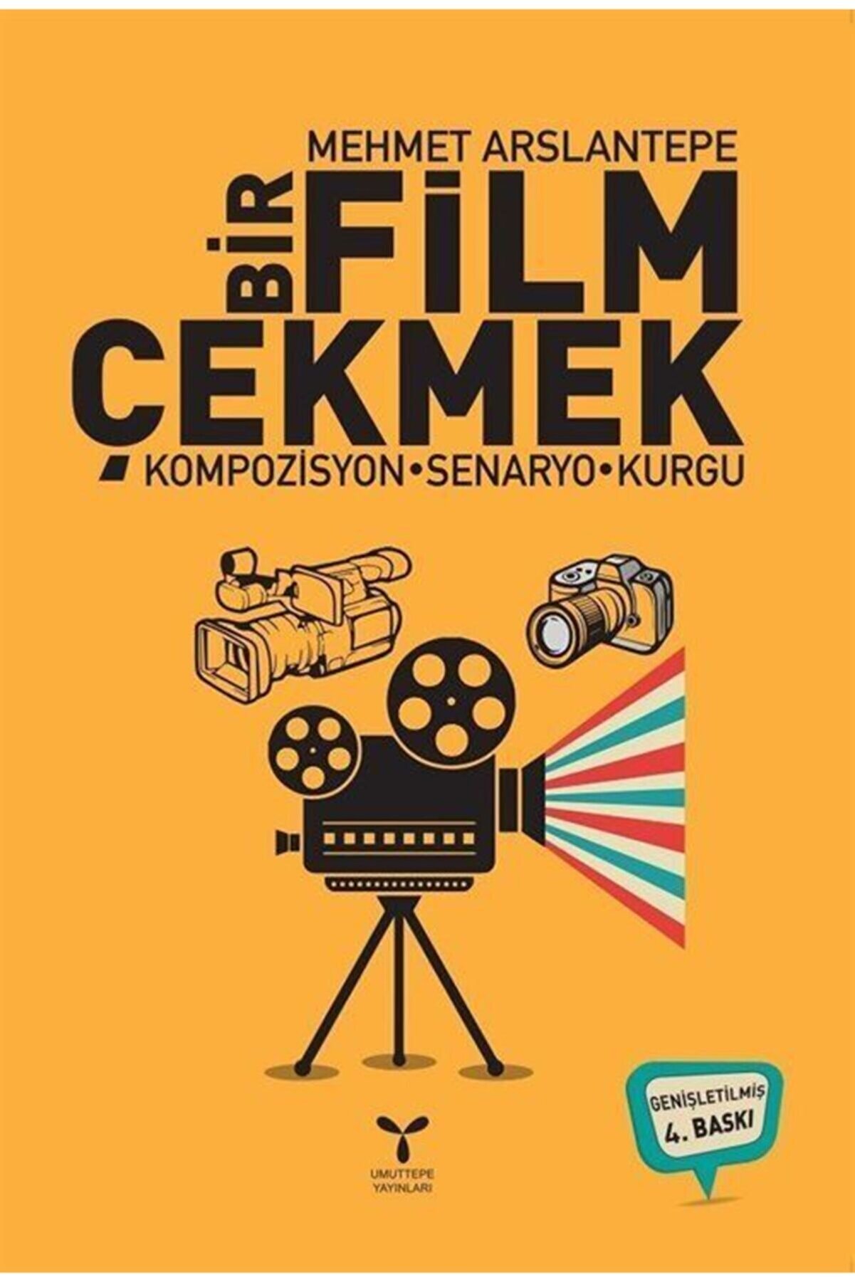 Umuttepe Yayınları Bir Film Çekmek & Kompozisyon - Senaryo - Kurgu