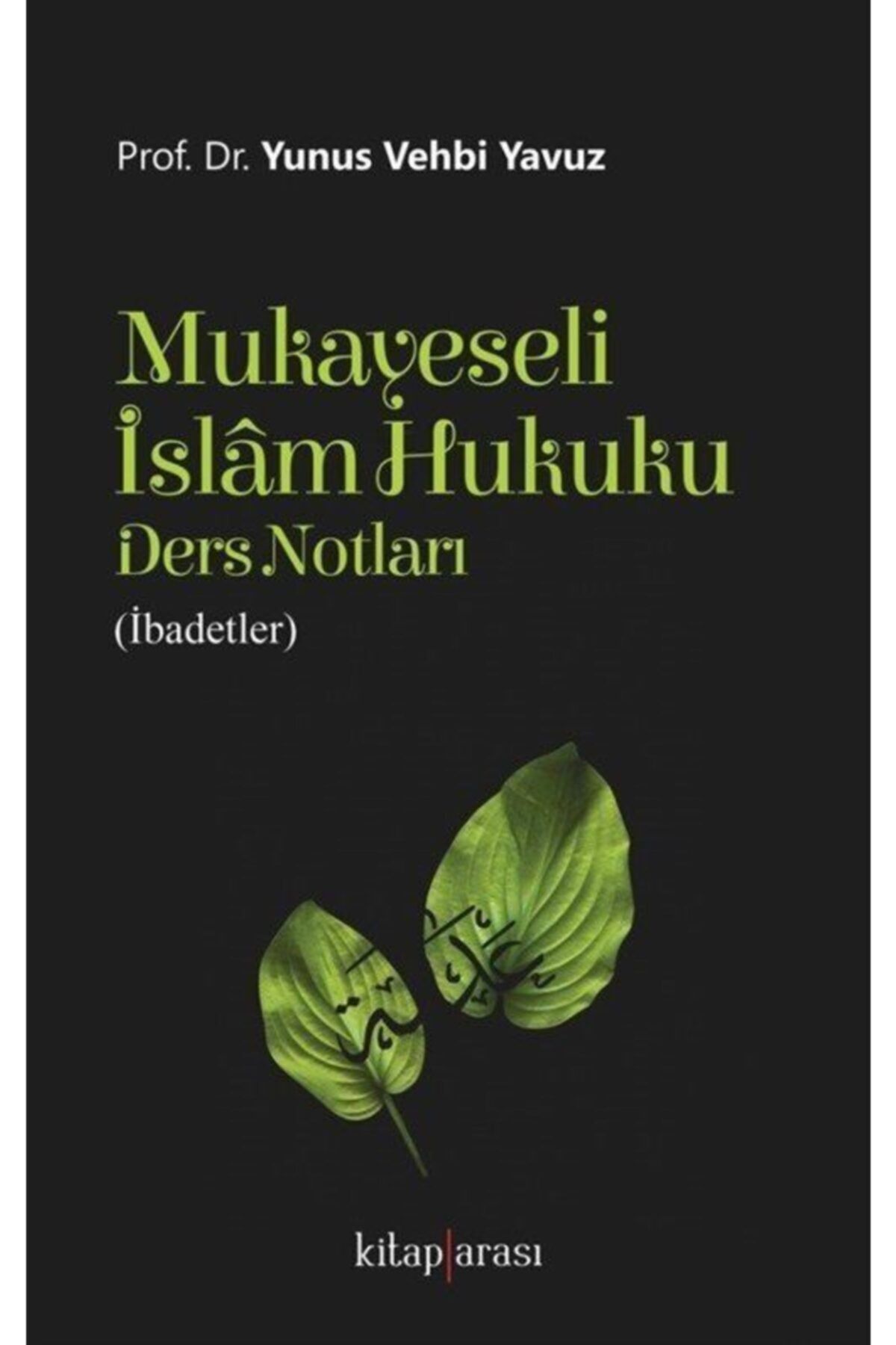 Kitap Arası Mukayeseli Islam Hukuku Ders Notları (ibadetler)