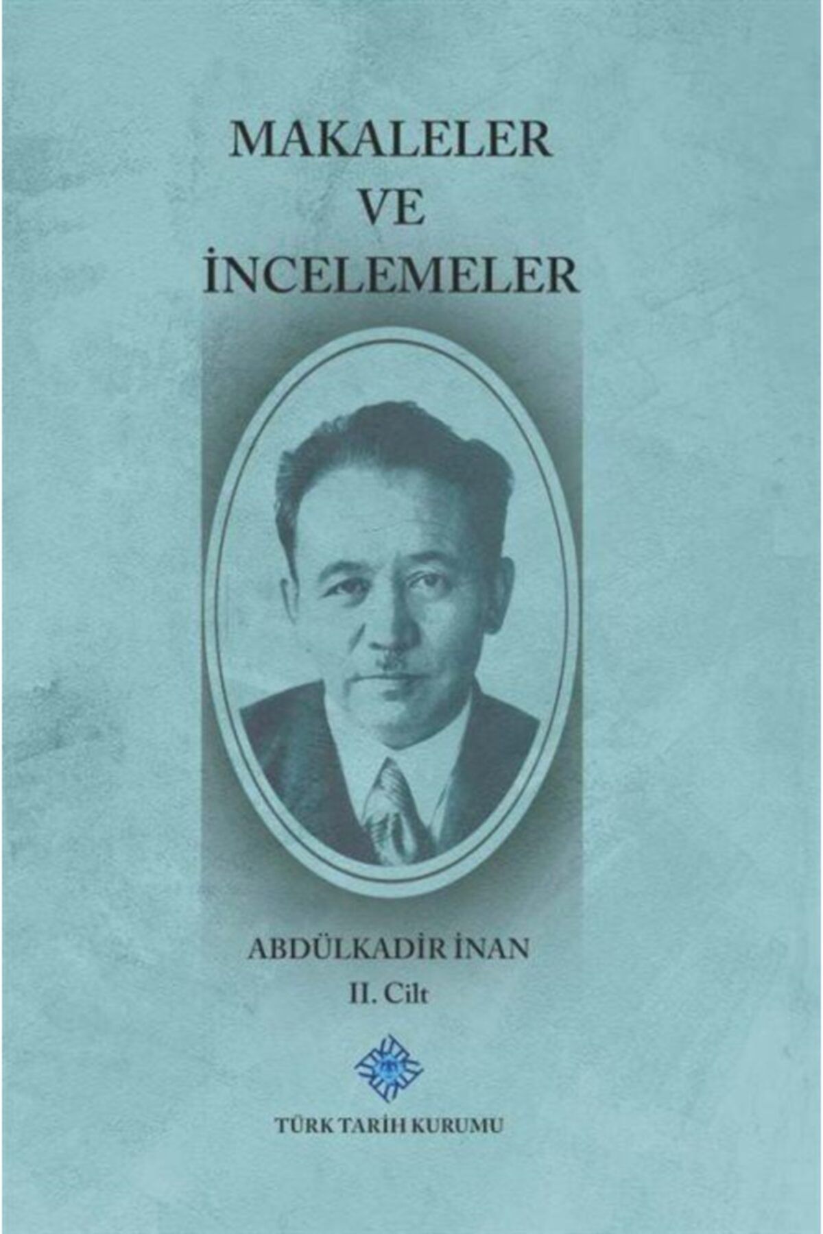Türk Tarih Kurumu Yayınları Makaleler Ve Incelemeler (ı-ıı Cilt Takım)
