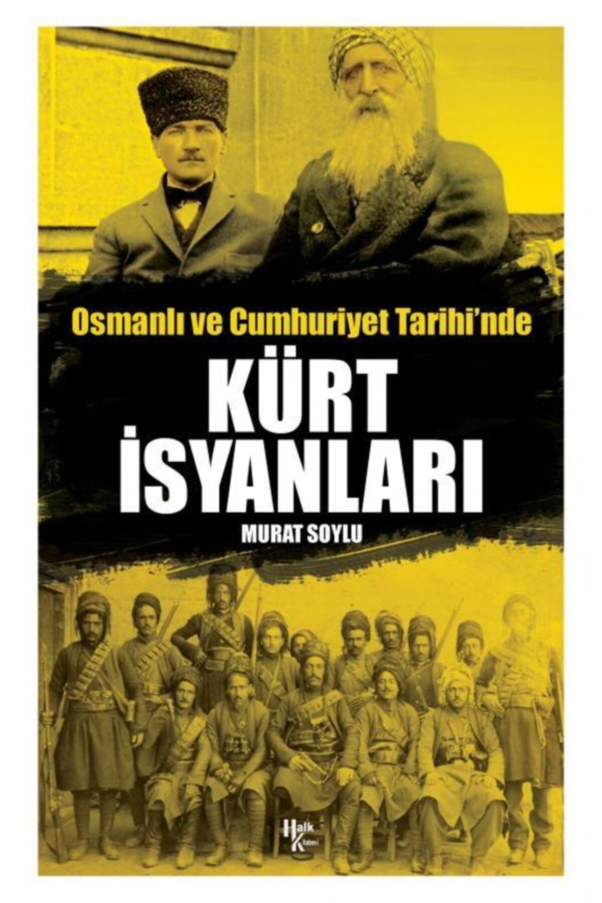 Halk Kitabevi Osmanlı Ve Cumhuriyet Tarihinde Kürt İsyanları