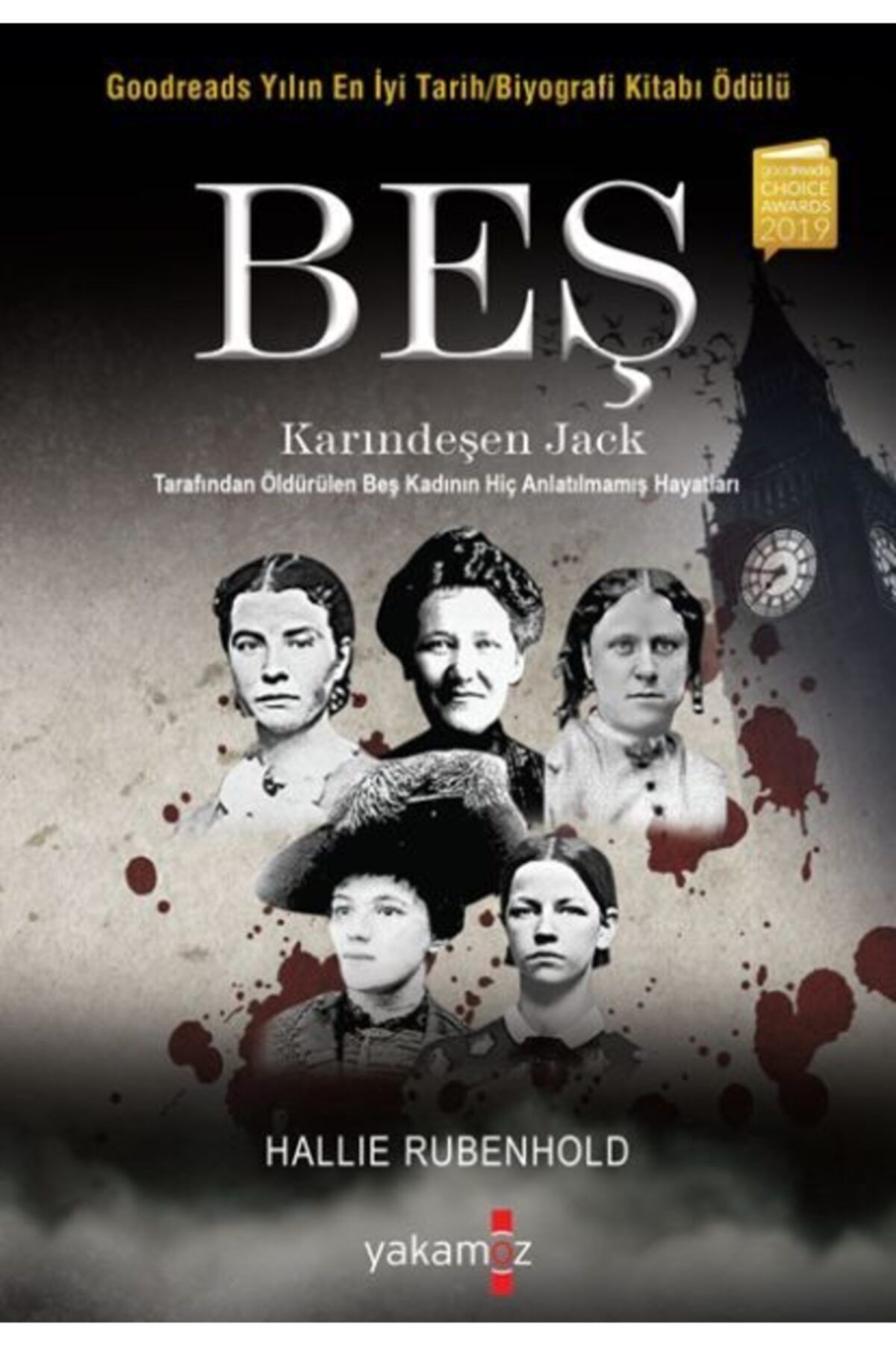 Yakamoz Yayınları Beş Karındeşen Jack Tarafından Öldürülen Beş Kadının Hiç Anlatılmamış Hayatları