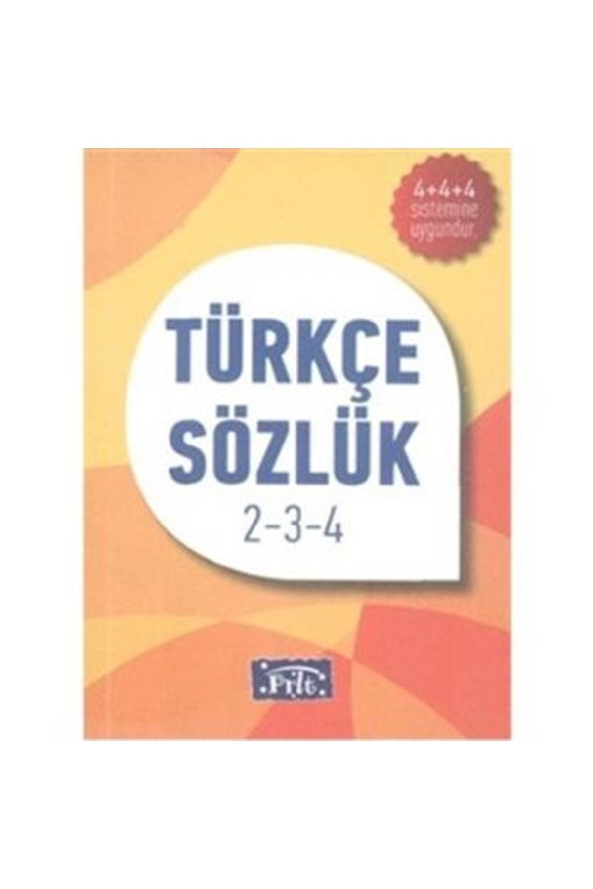 Parıltı Yayıncılık Ilköğretim Türkçe Sözlük Karton Kapak 2-3-4