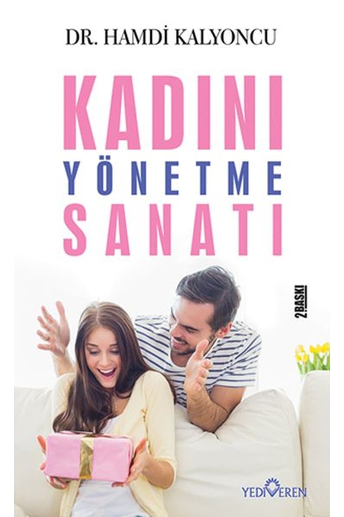 Yediveren Yayınları Kadını Yönetme Sanatı / Hamdi Kalyoncu / / 9786056204739