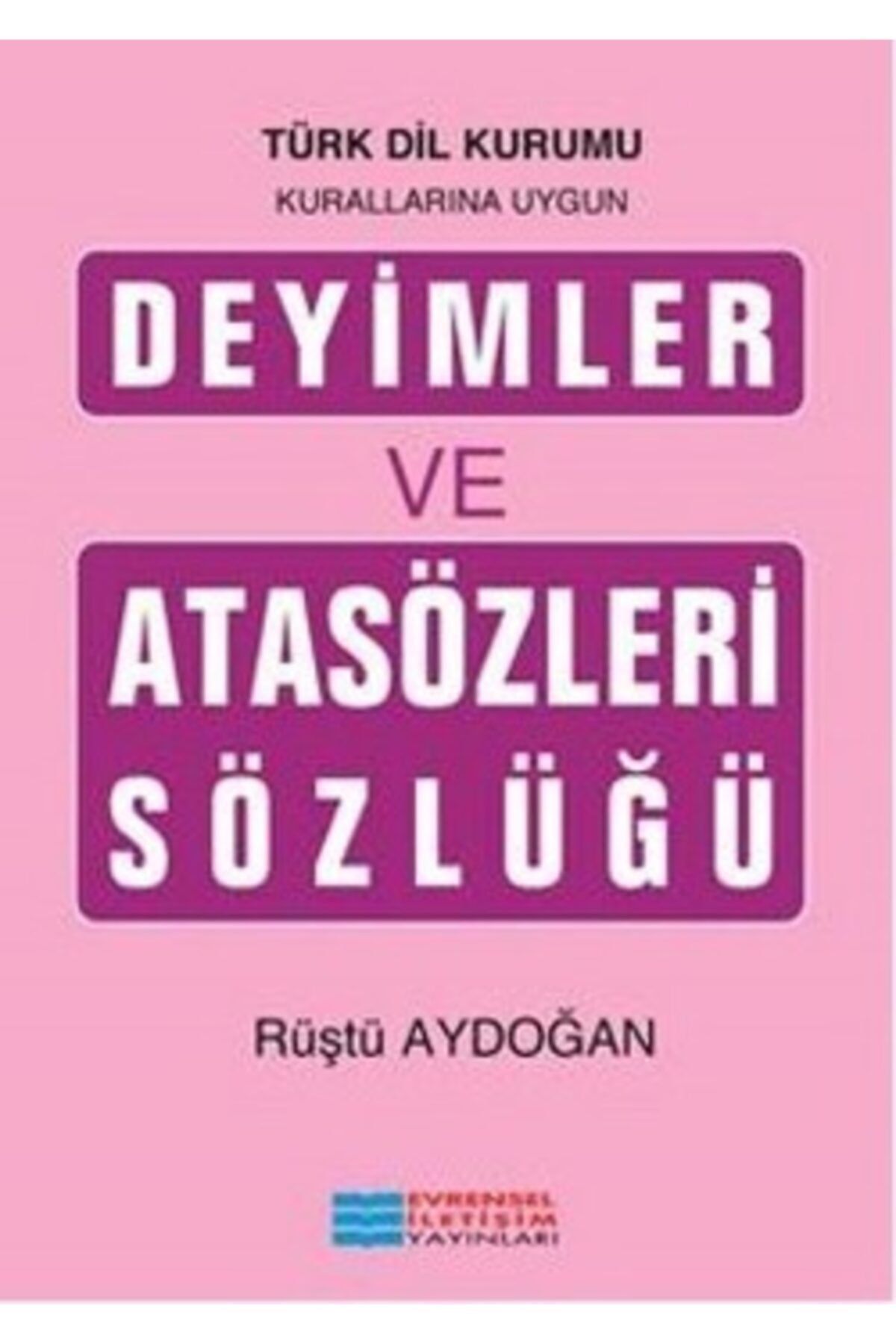 Evrensel İletişim Yayınları Deyimler Ve Atasözleri Sözlüğü